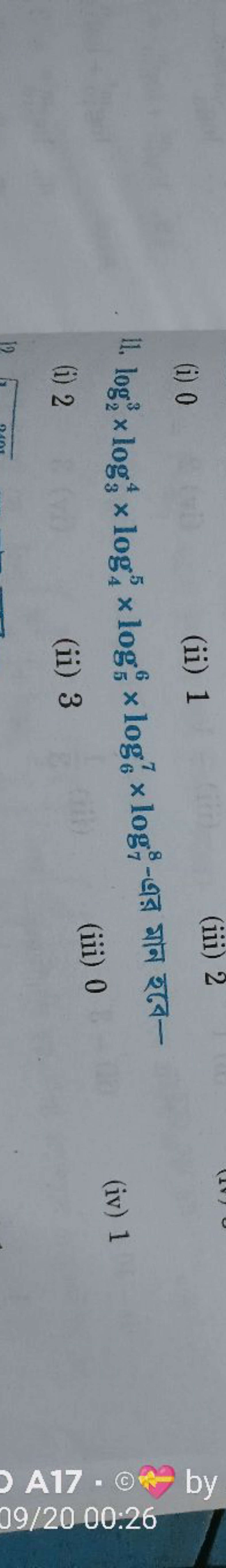 (i) 0
(ii) 1
(iii) 2
II. log23​×log34​×log45​×log56​×log67​×log78​-এর 