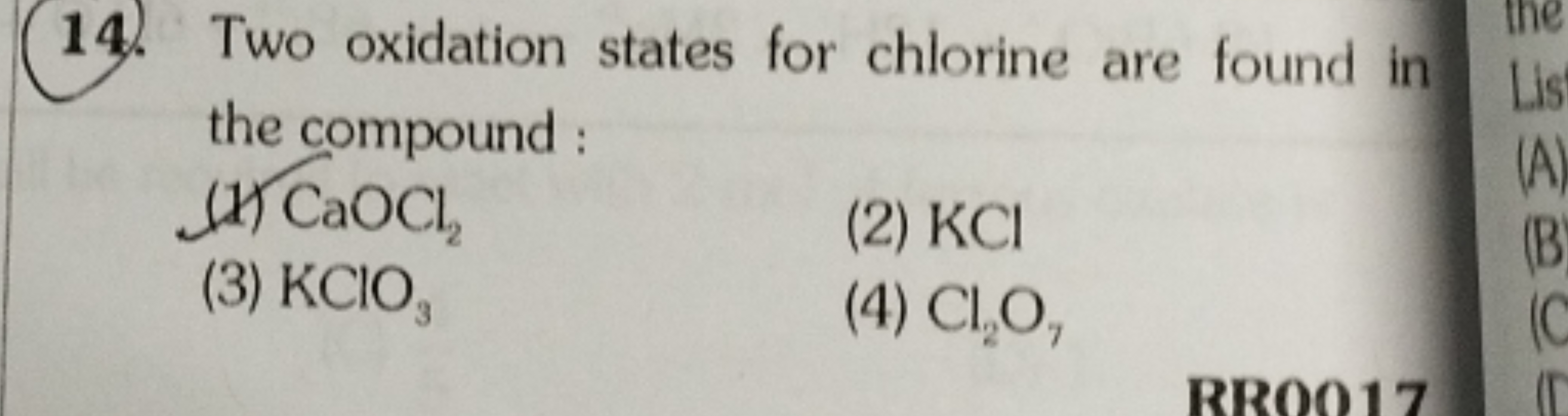 14. Two oxidation states for chlorine are found in the compound :
(1) 