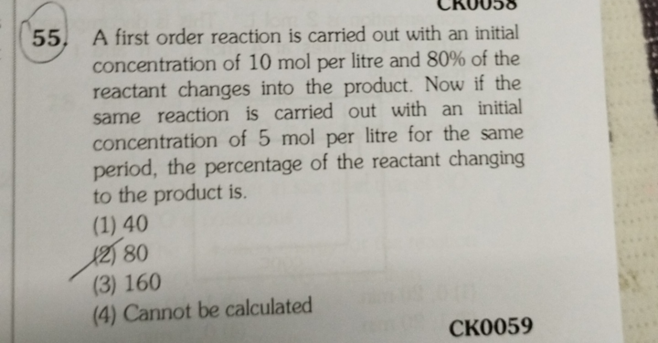 55. A first order reaction is carried out with an initial concentratio