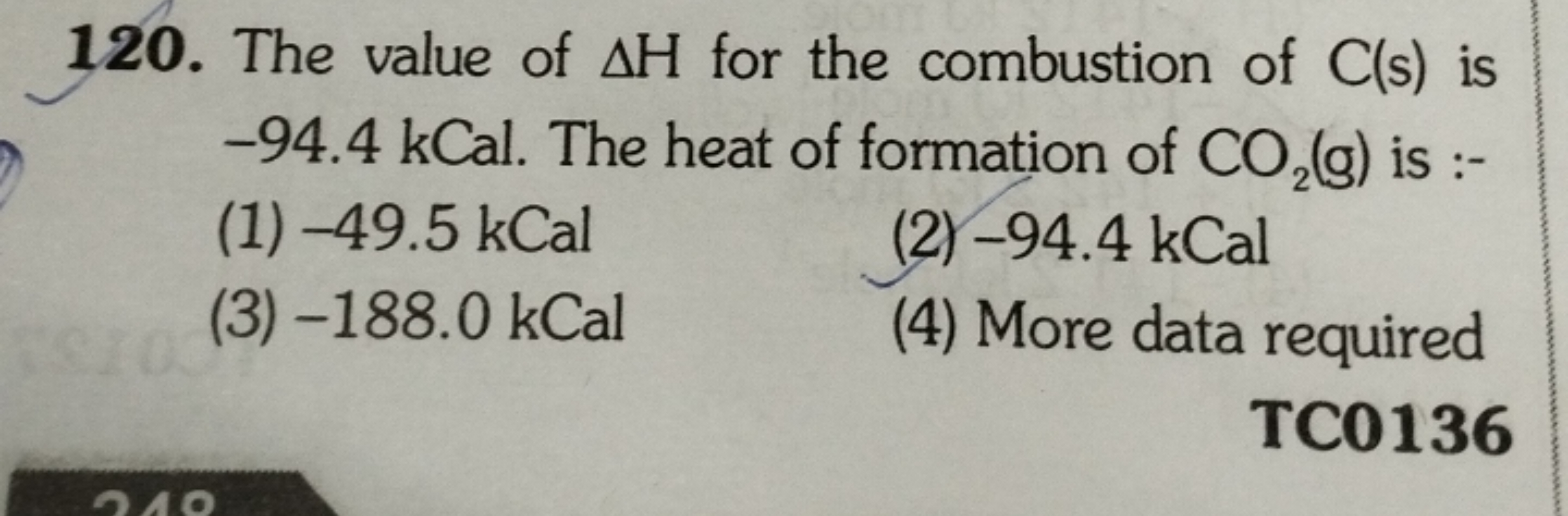 120. The value of ΔH for the combustion of C(s) is - 94.4 kCal . The h