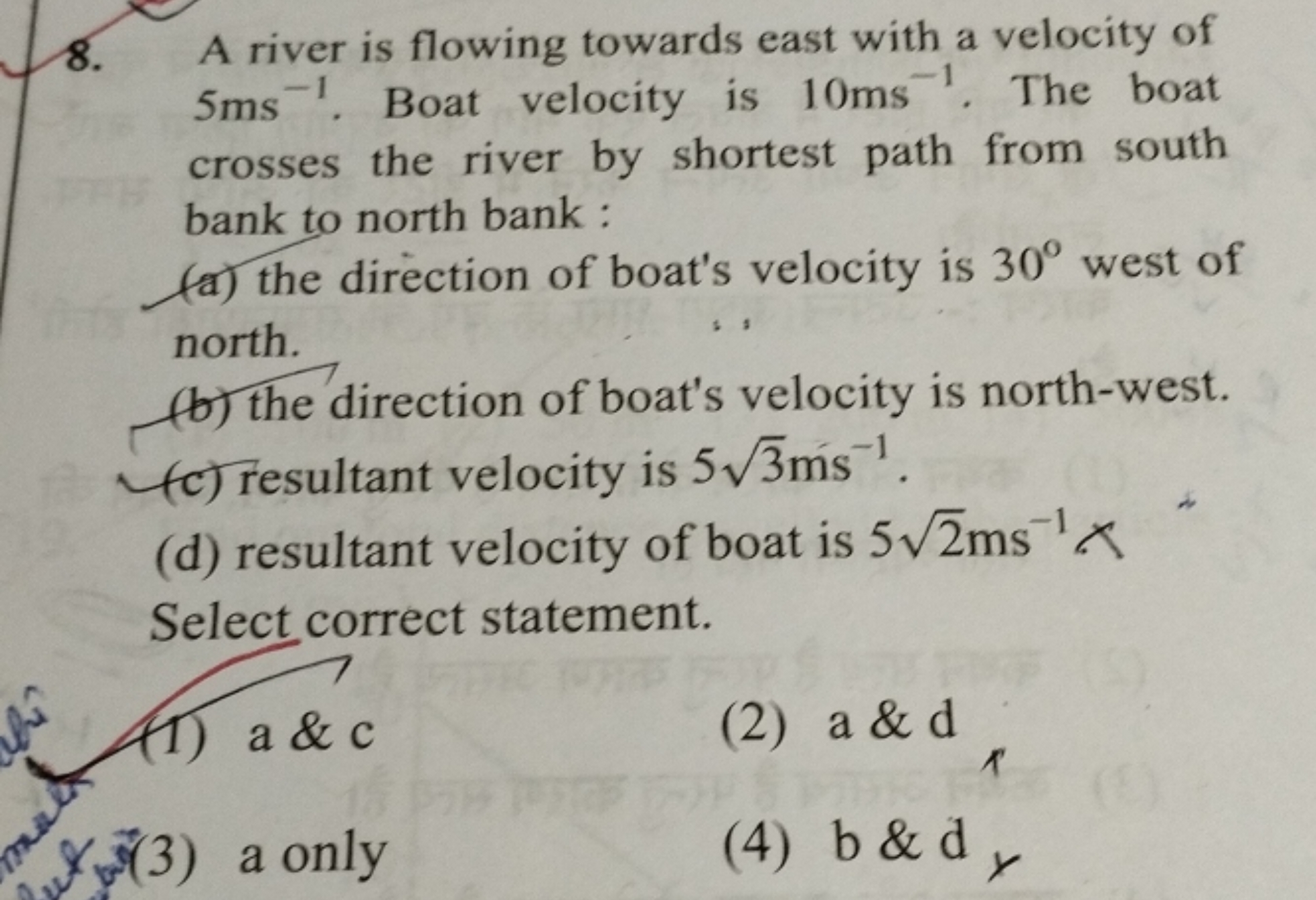 8. A river is flowing towards east with a velocity of 5 ms−1. Boat vel