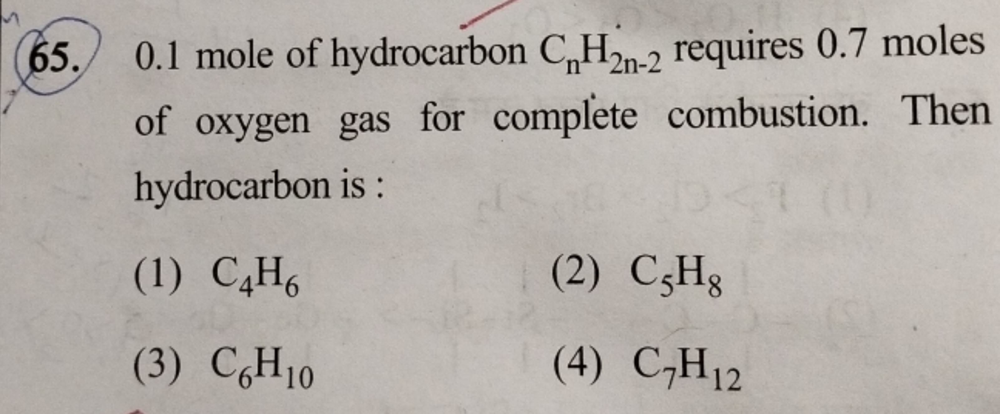 65. 0.1 mole of hydrocarbon Cn​H2n−2​ requires 0.7 moles of oxygen gas