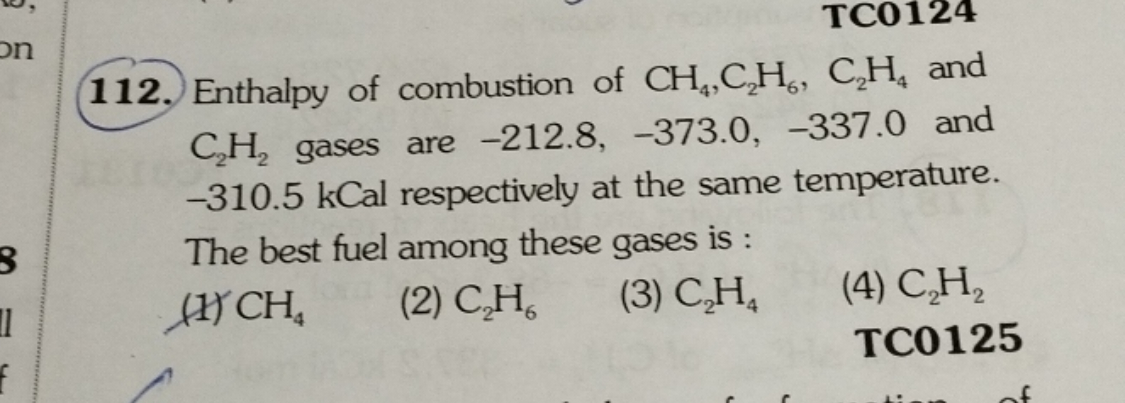 TCO124
112. Enthalpy of combustion of CH4​,C2​H6​,C2​H4​ and C2​H2​ ga