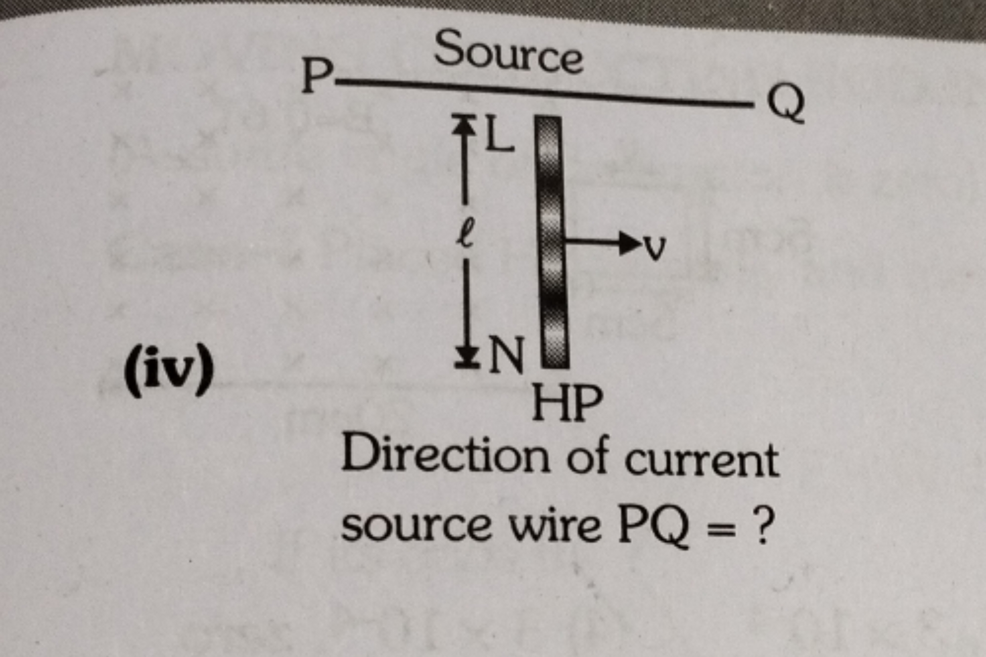 (iv)

Direction of current source wire PQ= ?