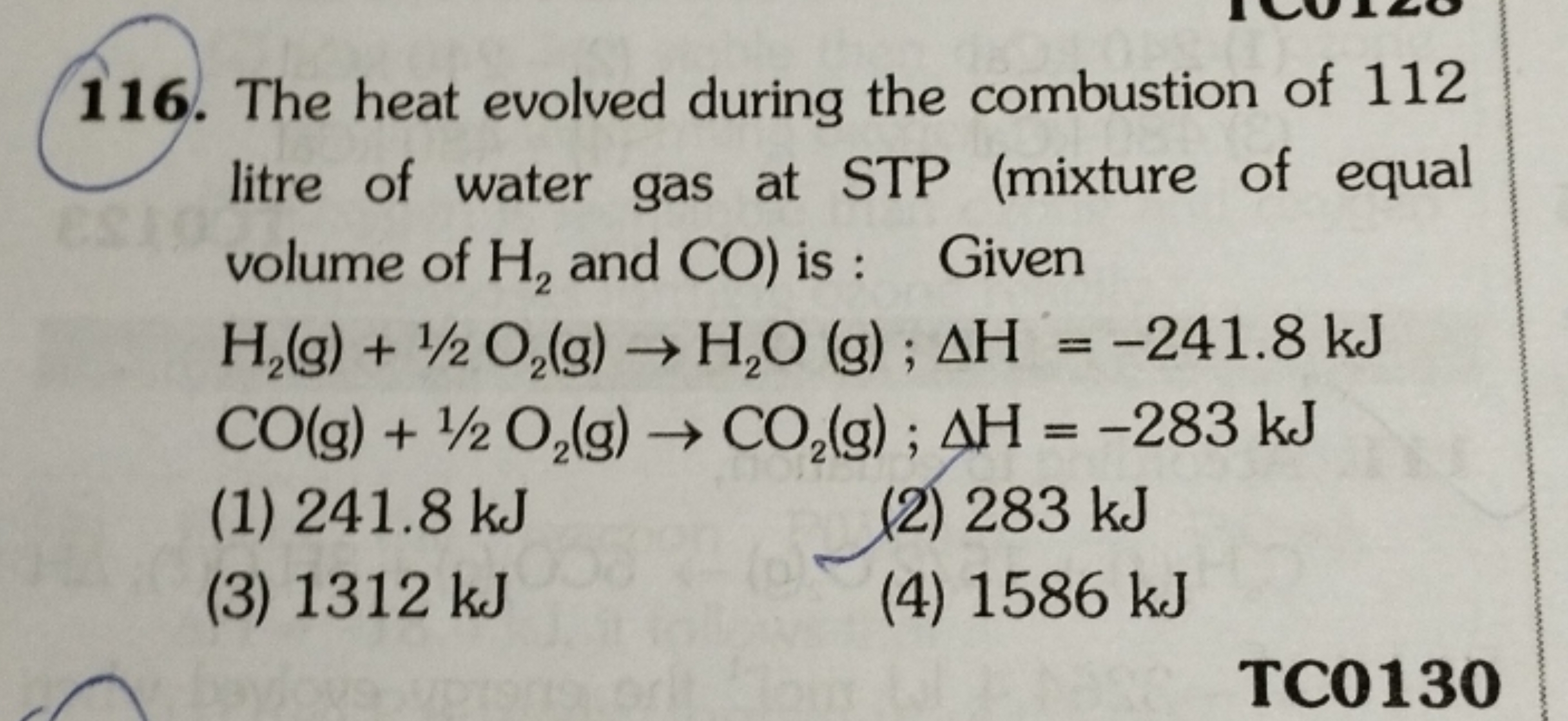 116. The heat evolved during the combustion of 112 litre of water gas 