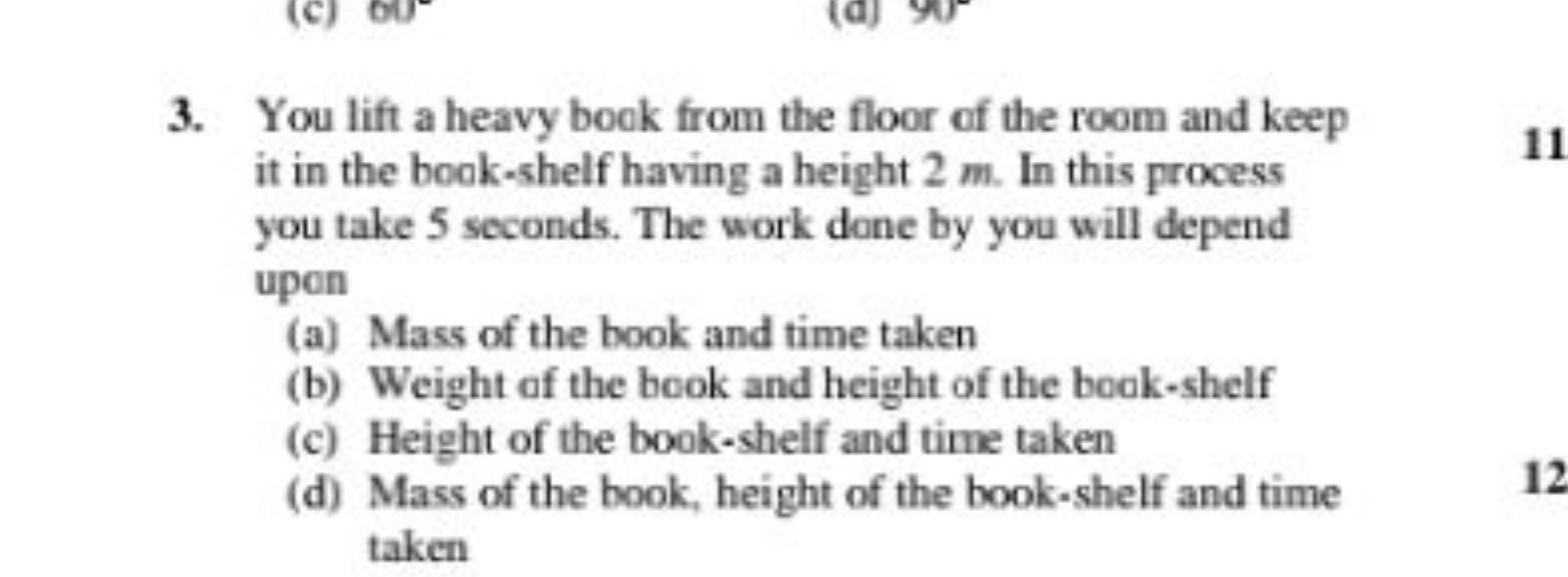 3. You lift a heavy book from the floor of the room and keep it in the