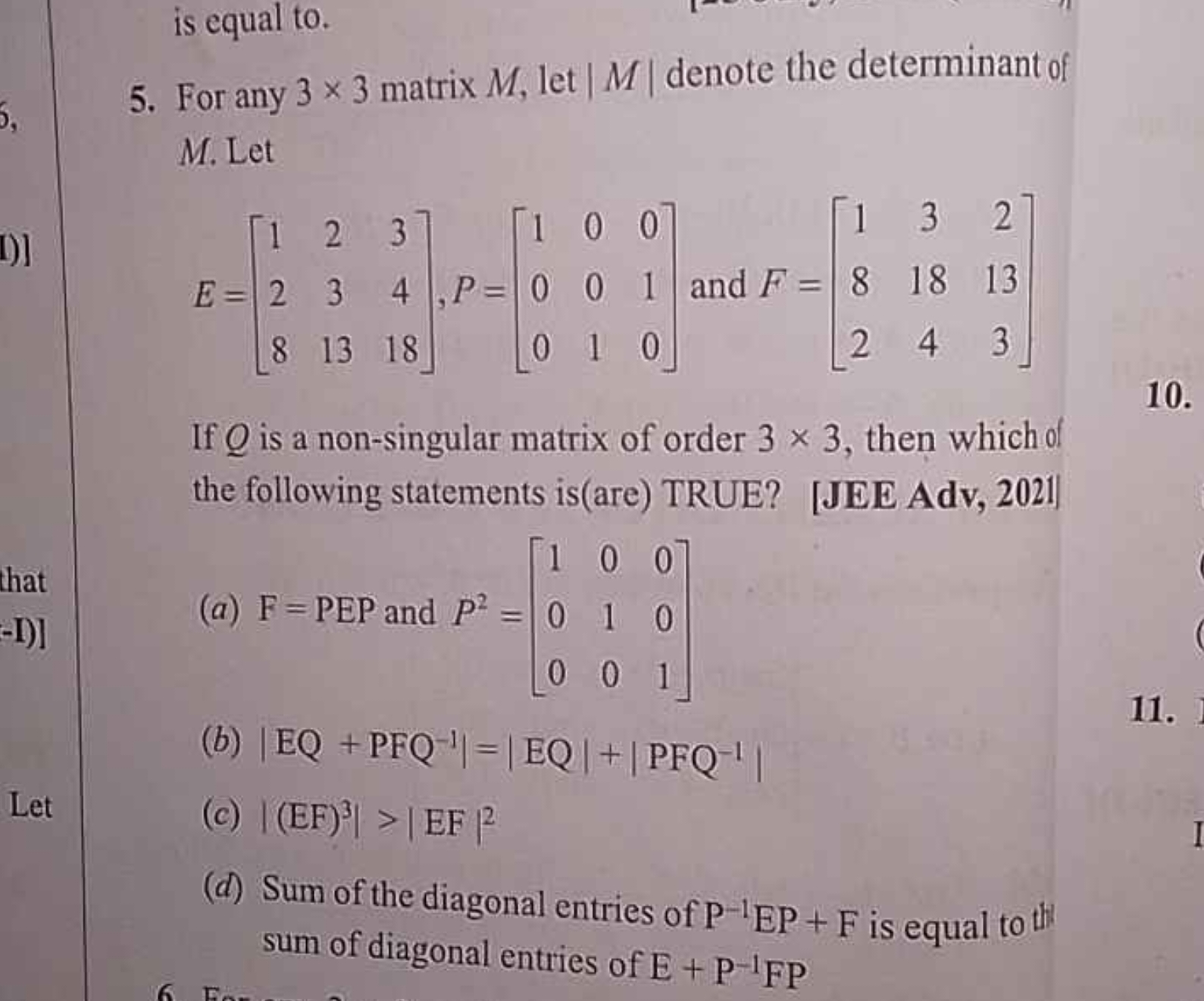 5. For any 3×3 matrix M, let ∣M∣ denote the determinant of M. Let
\[
E