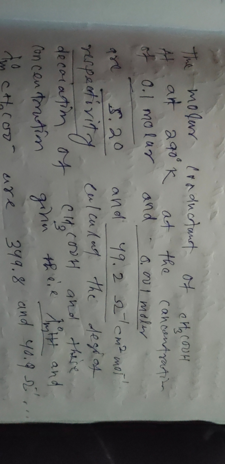 The moleser corductant of CH3​COOH At ant 290∘K at the concontratio of