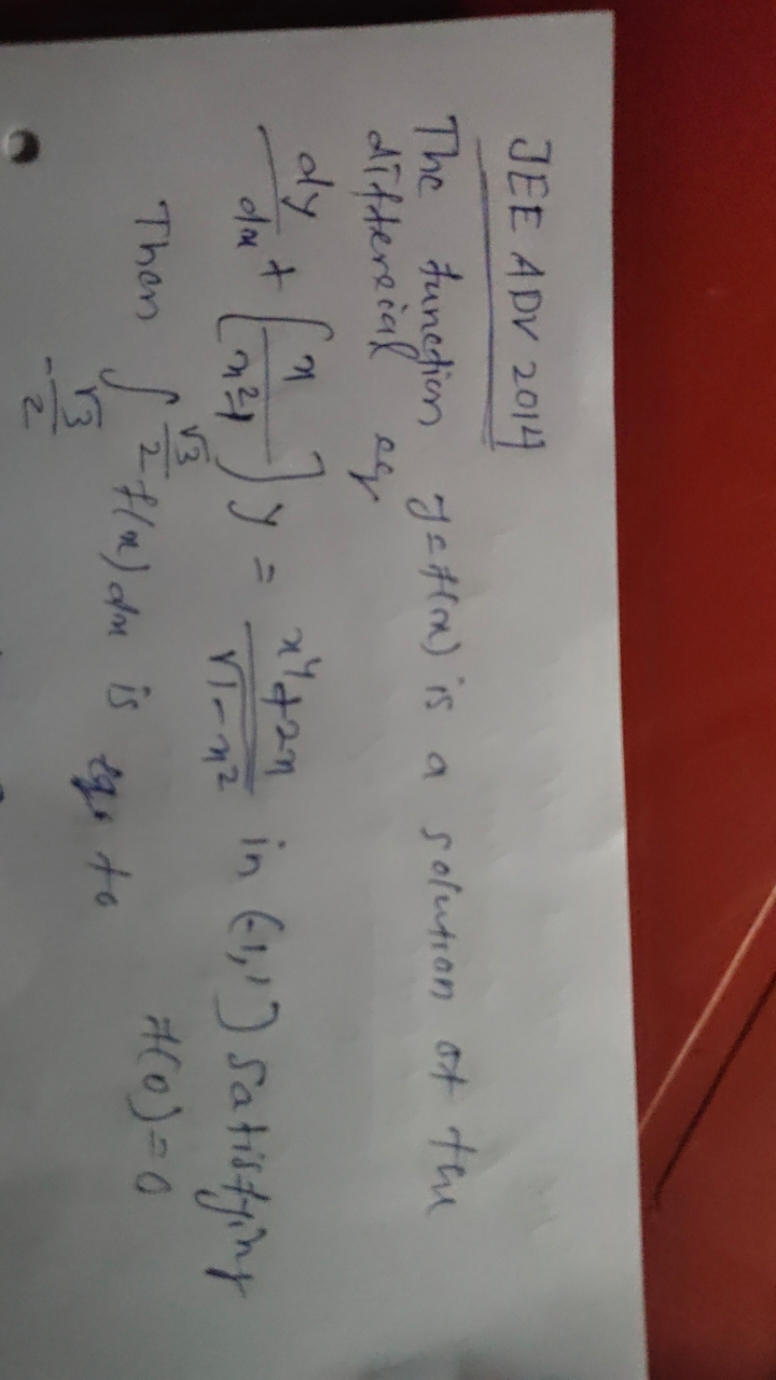 JER ADV 2014
The function f=f(x) is a solution of the differeial eq
\[