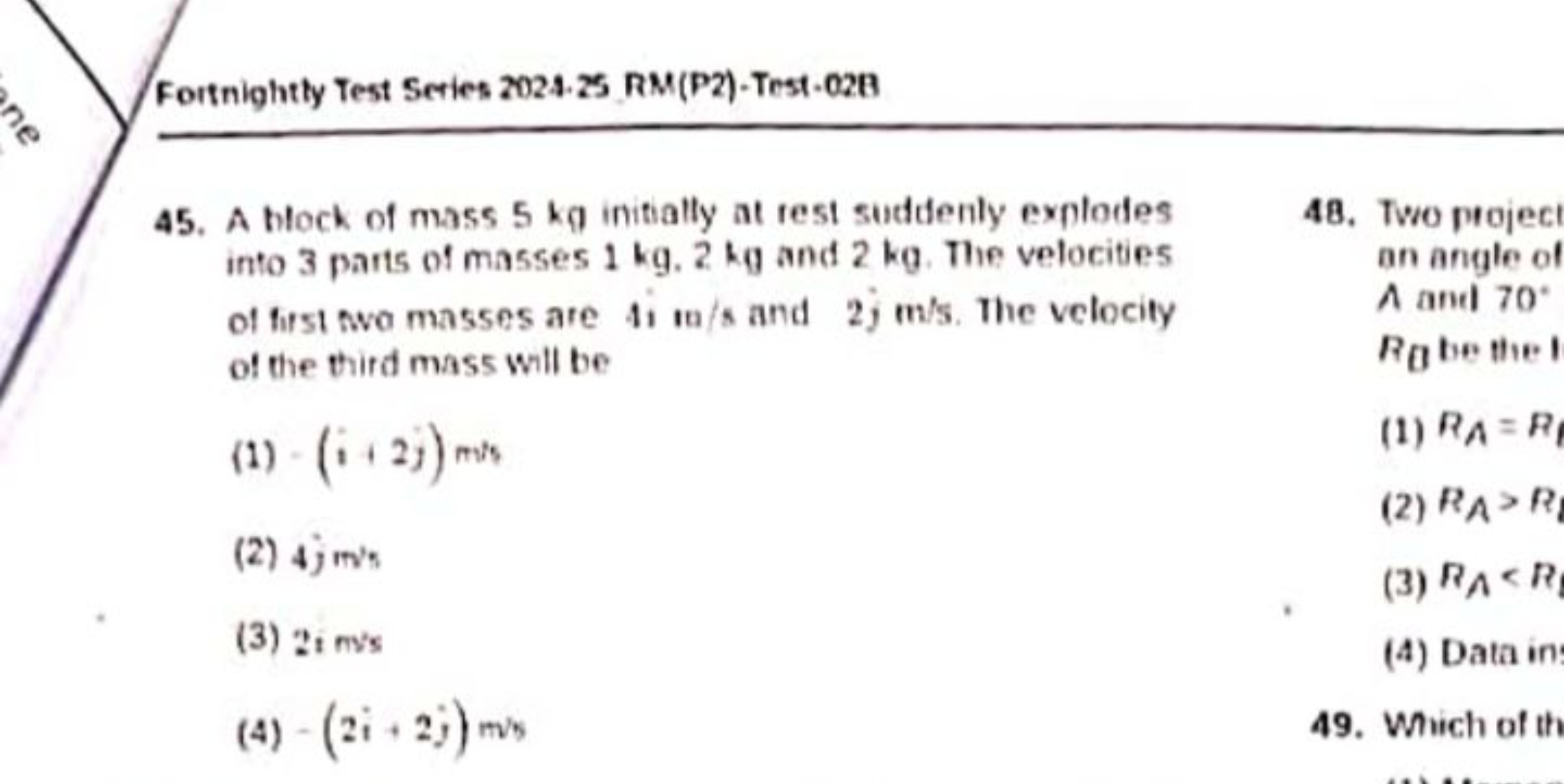 Fortnightly Test Series 2024.25 RM(P2)-Test-028
45. A block of mass 5 