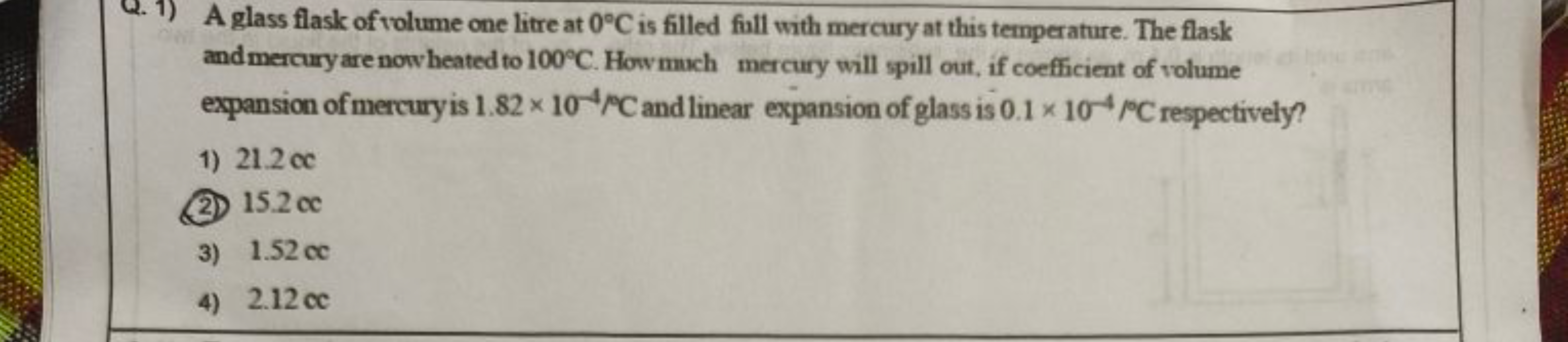 ON
A glass flask of volume one litre at 0°C is filled full with mercur