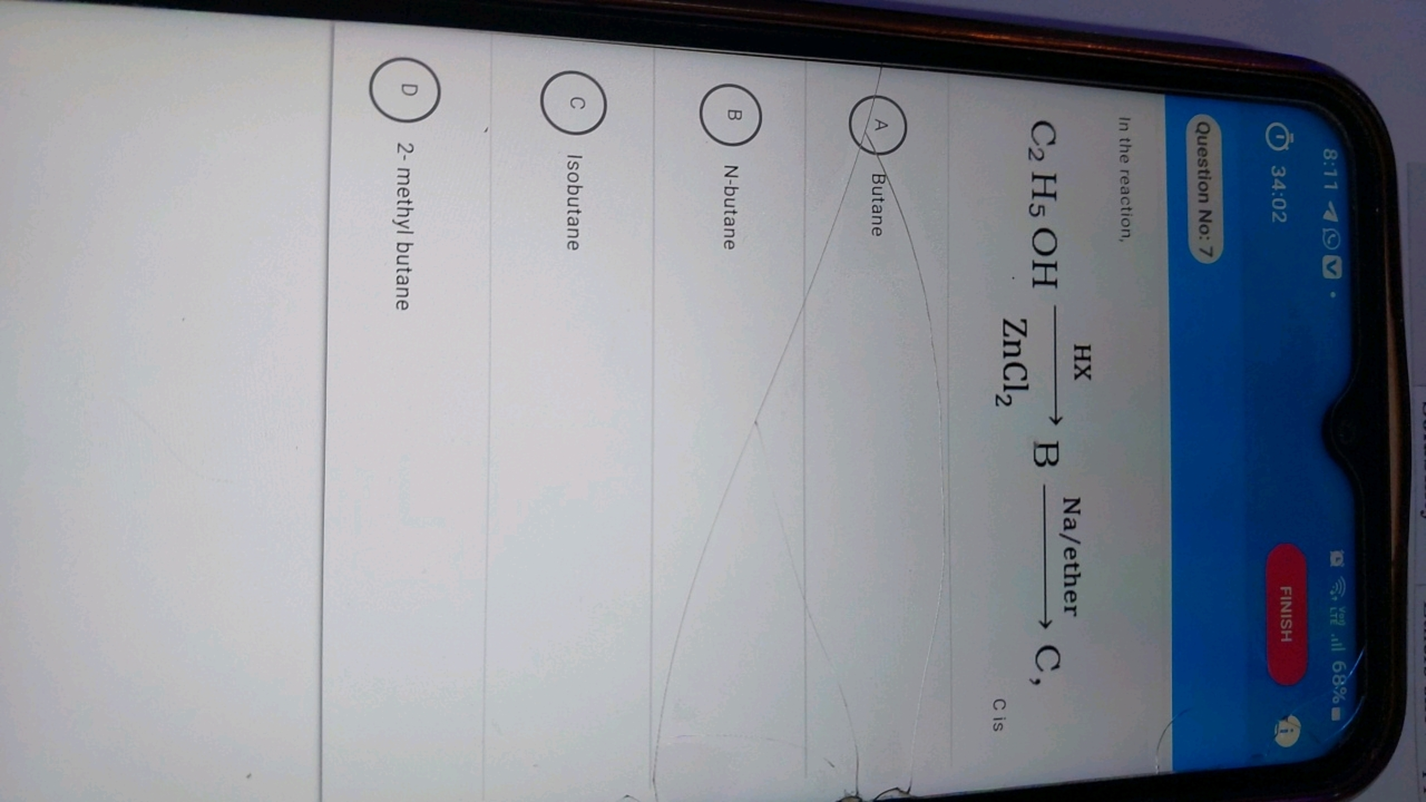 8:11
Y(iv)
.|) 68%
(1) 34:02
FINISH

Question No: 7

In the reaction,
