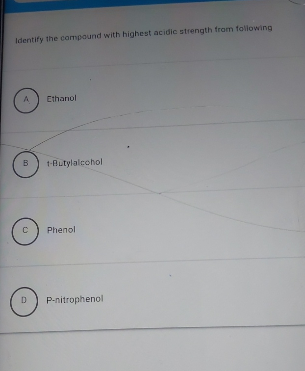 Identify the compound with highest acidic strength from following

A E