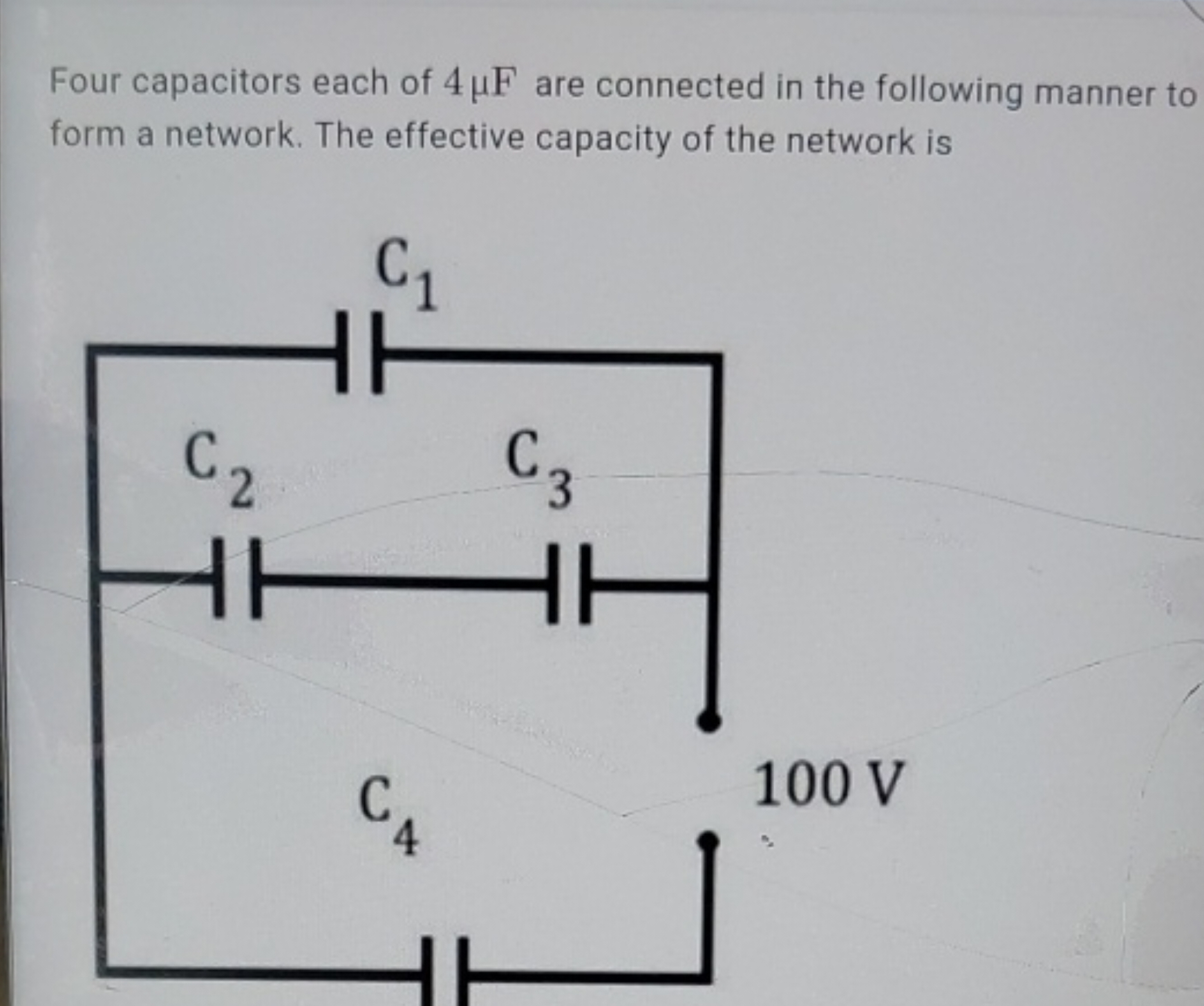 Four capacitors each of 4μF are connected in the following manner to f