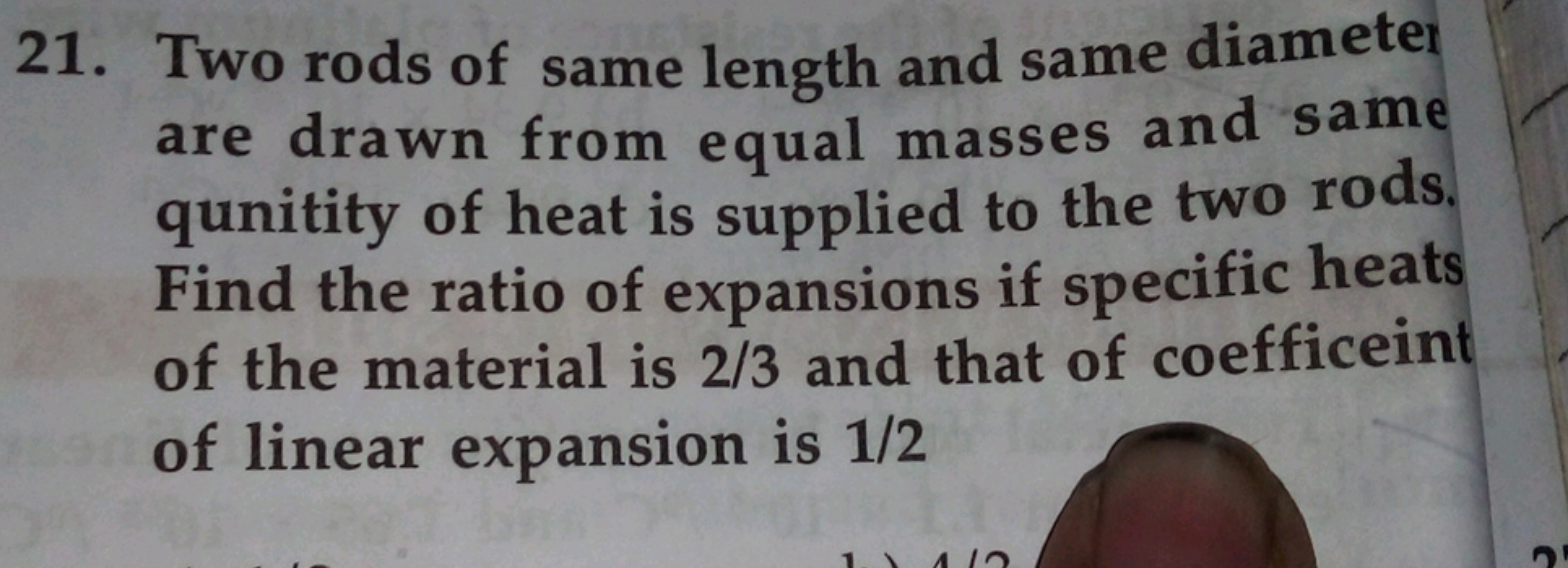 21. Two rods of same length and same diametel are drawn from equal mas