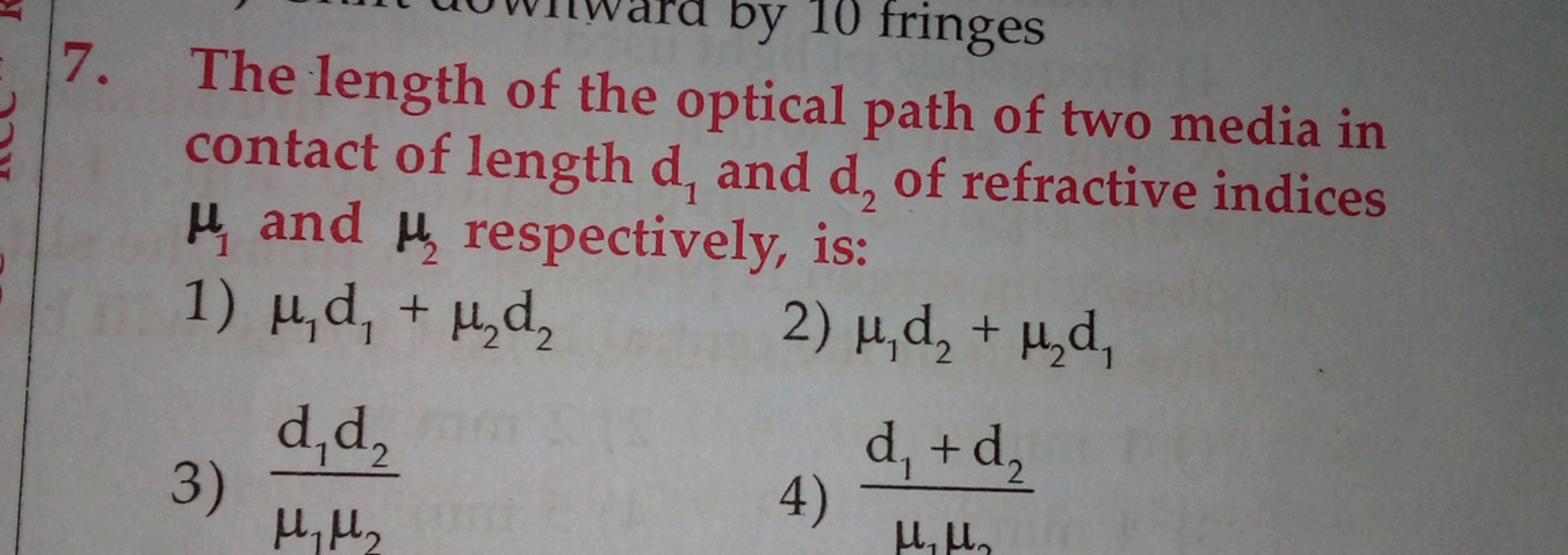 7. The length of the optical path of two media in contact of length d1