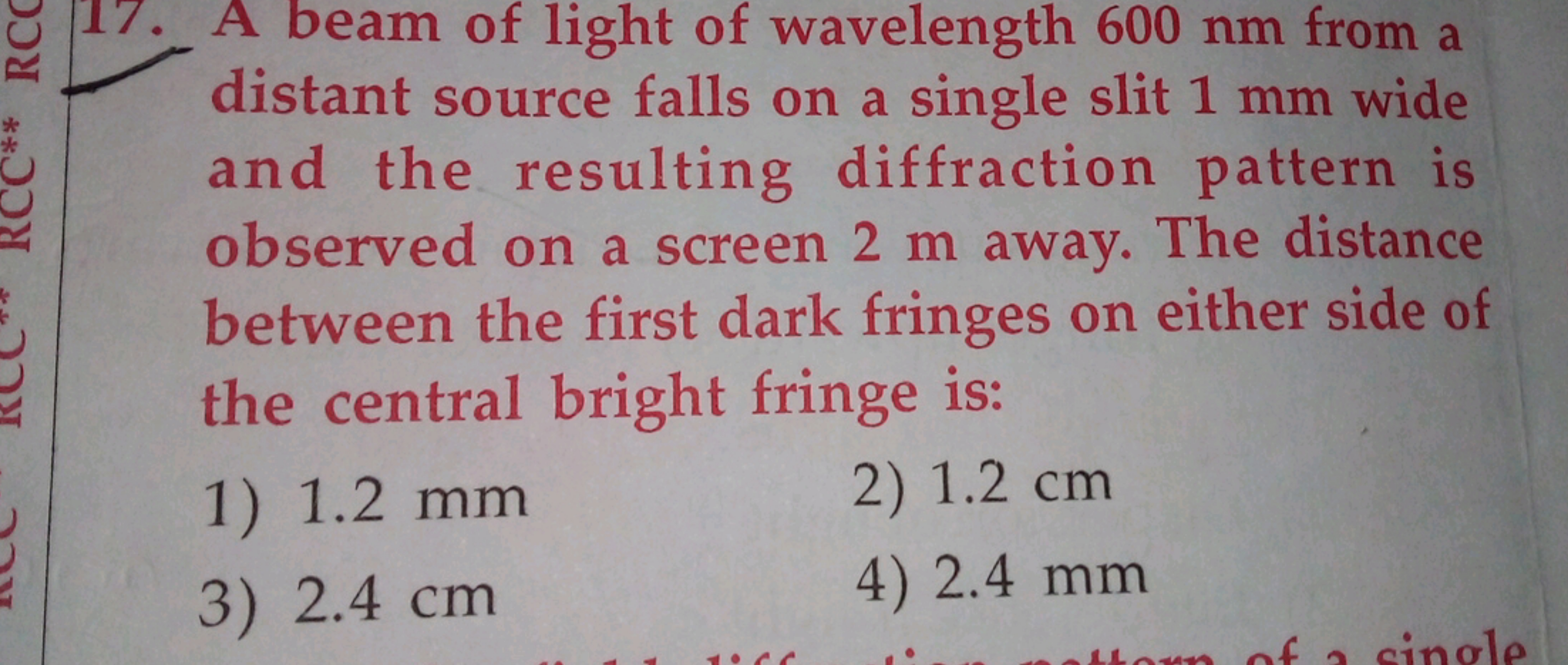 17. A beam of light of wavelength 600 nm from a distant source falls o