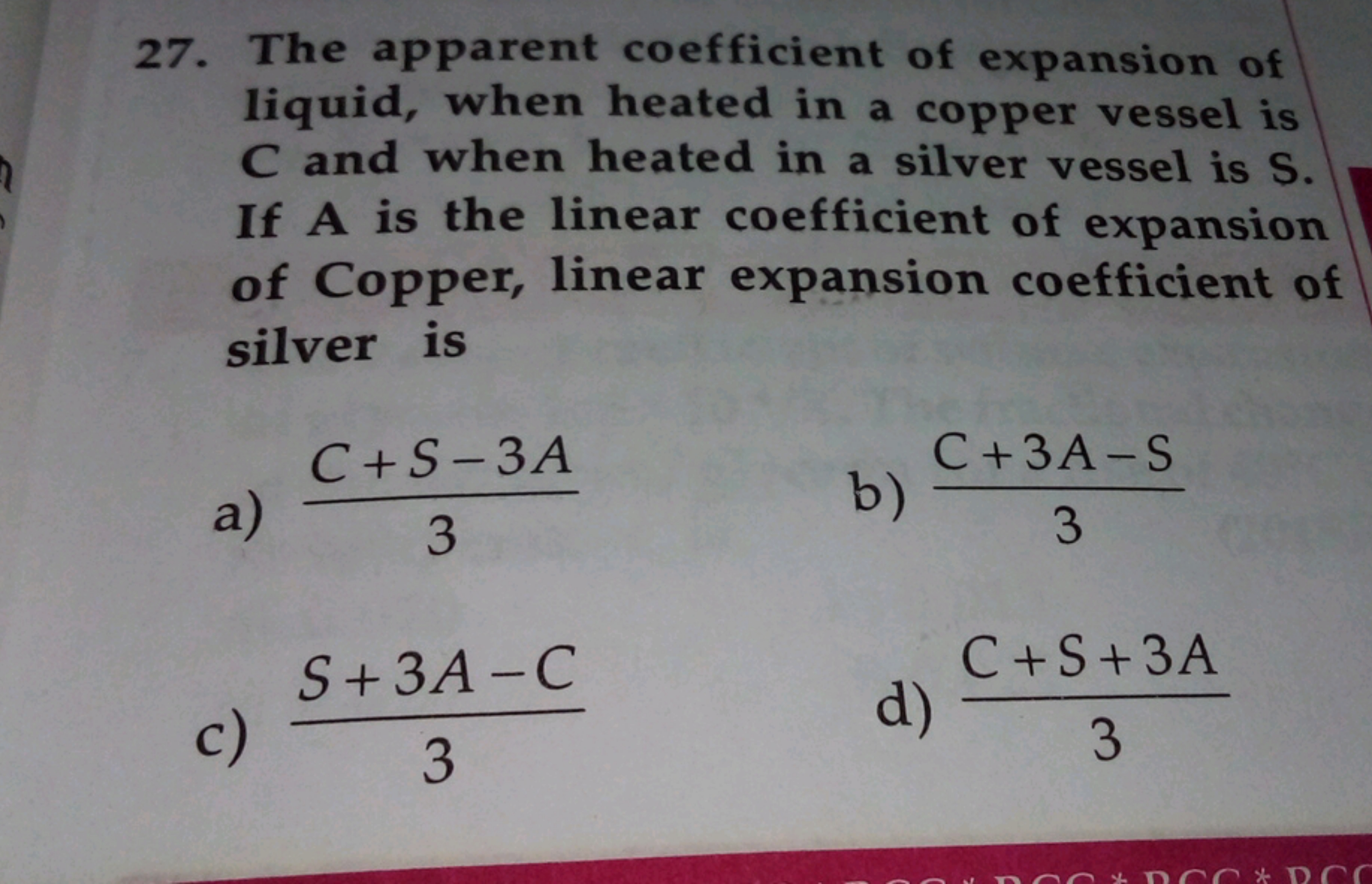 27. The apparent coefficient of expansion of liquid, when heated in a 