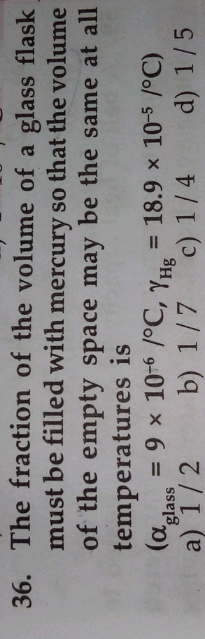 36. The fraction of the volume of a glass flask must be filled with me