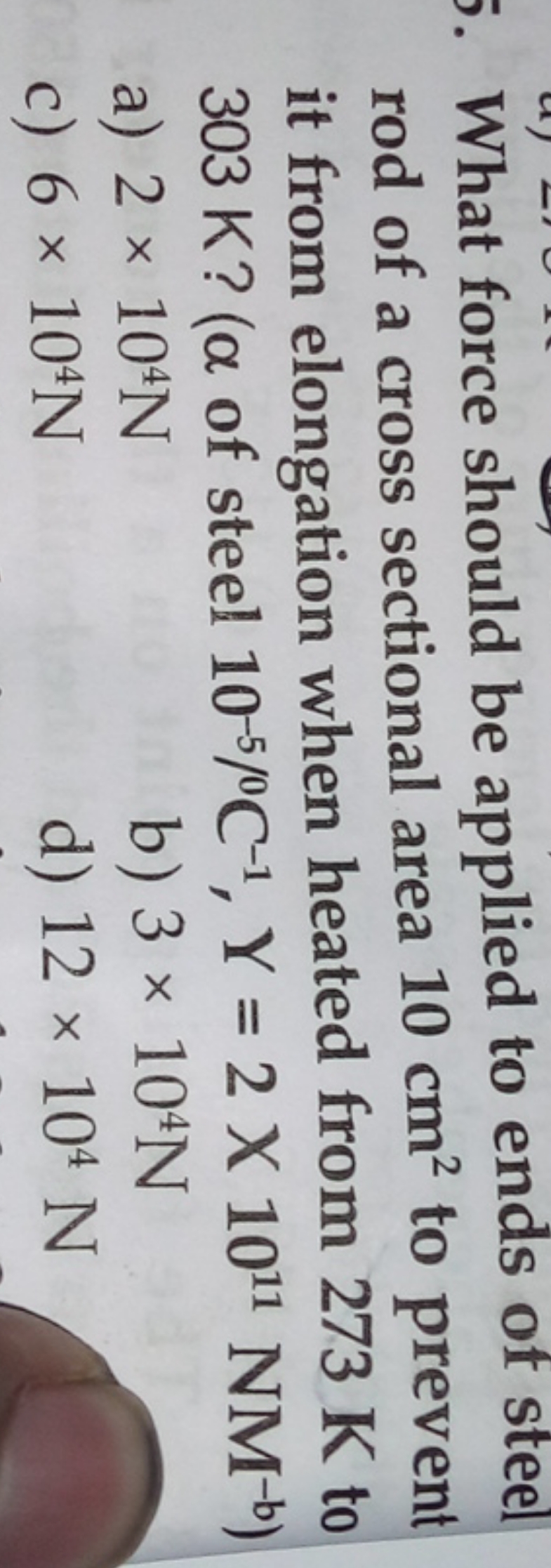 What force should be applied to ends of steel rod of a cross sectional