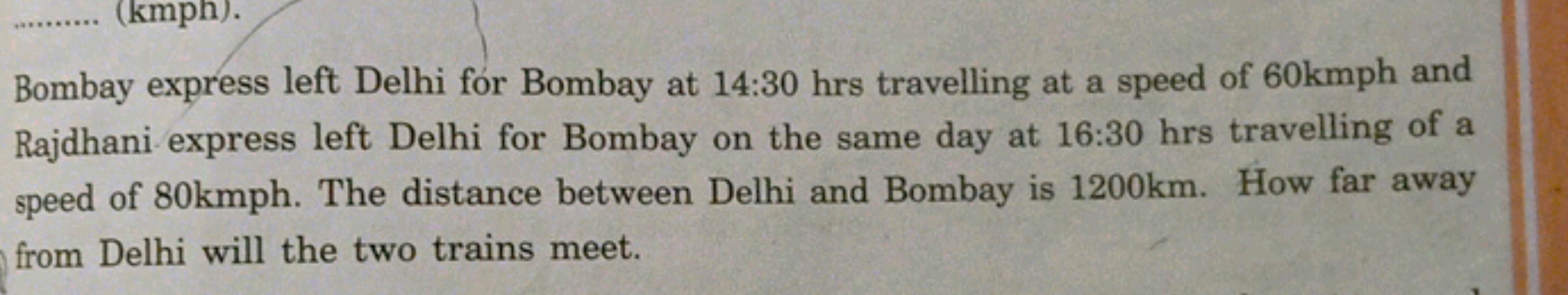 Bombay express left Delhi for Bombay at 14:30hrs travelling at a speed