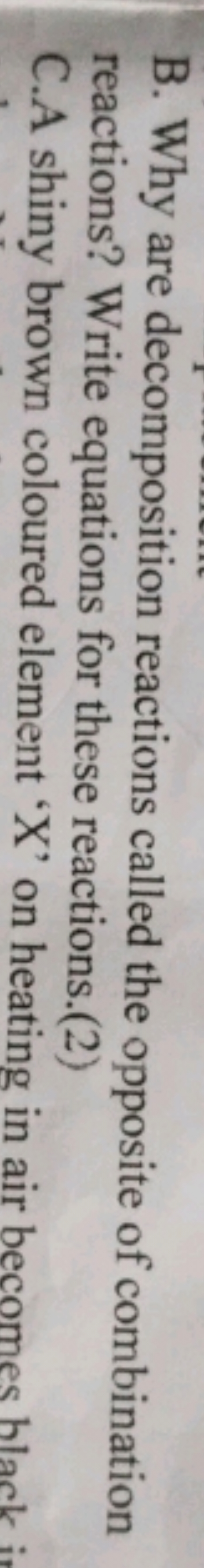 B. Why are decomposition reactions called the opposite of combination 