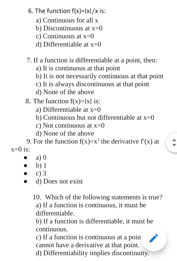 6. The function f(x)=∣x∣/x is:
a) Continuous for all x
b) Discontinuou