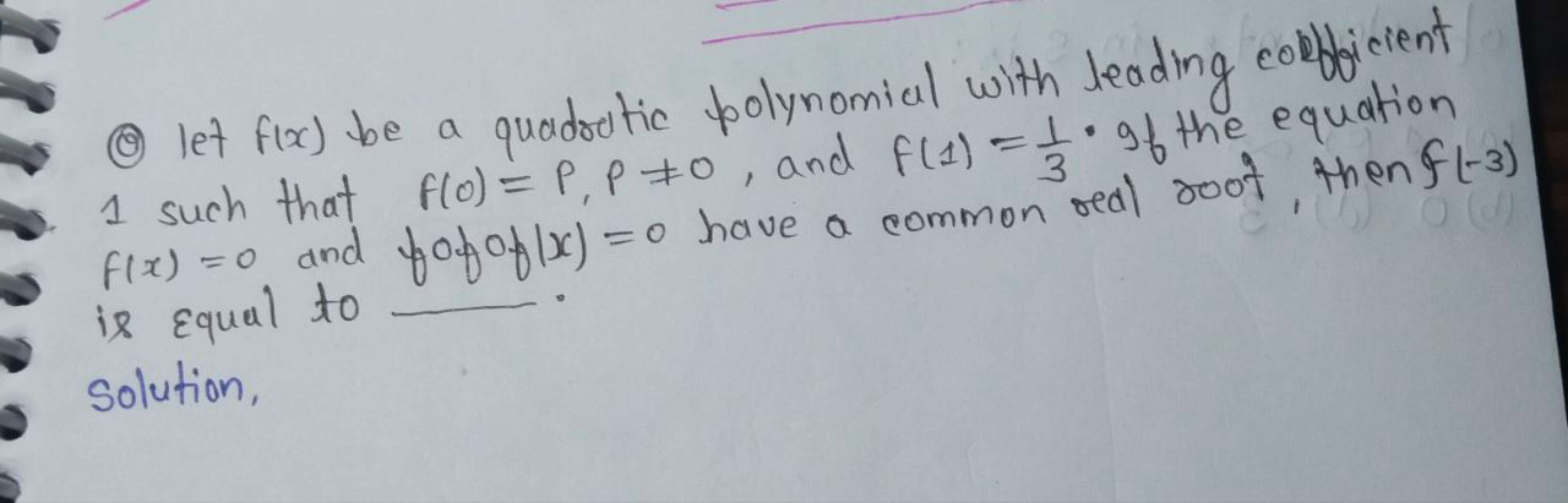 (3) let f(x) be a quadratic polynomial with leading coefficient 1 such