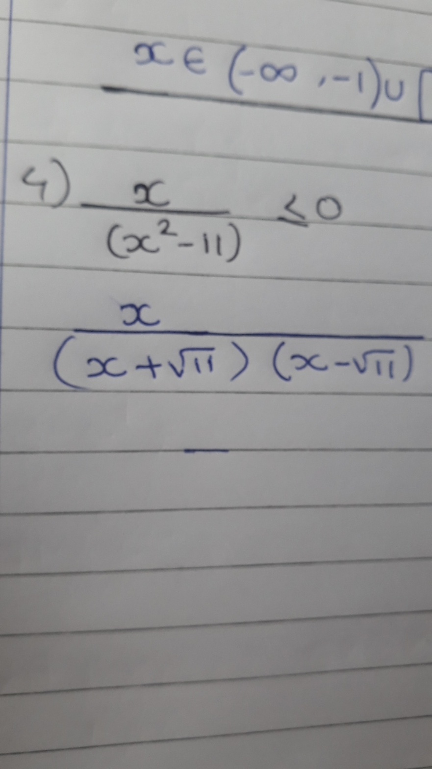  4) (x2−11)x∈(−∞,−1)∪​⩽0(x+11​)(x−11​)x​​