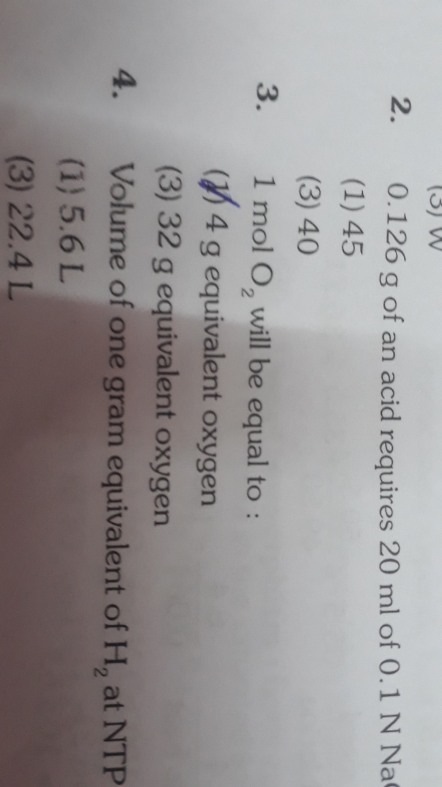 2. 0.126 g of an acid requires 20 ml of 0.1 N Na
(1) 45
(3) 40
3. 1 mo