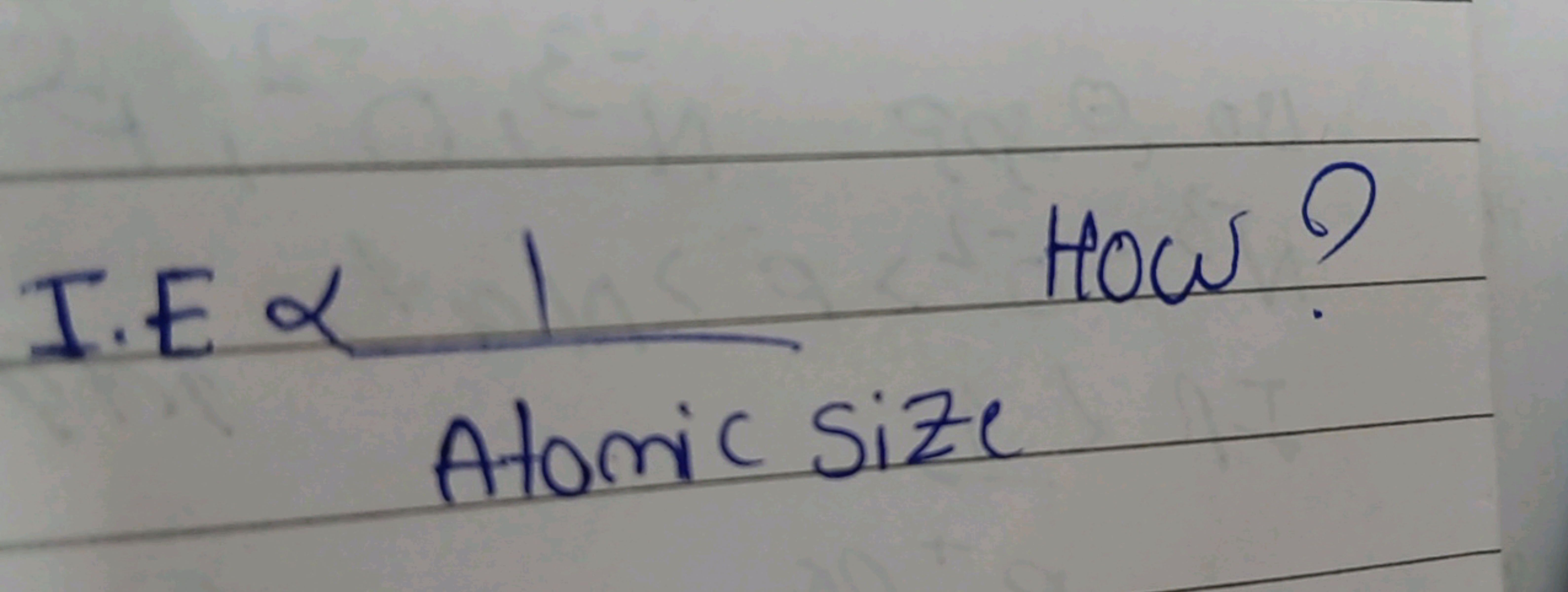 I.E ∝1 How?

Atomic size