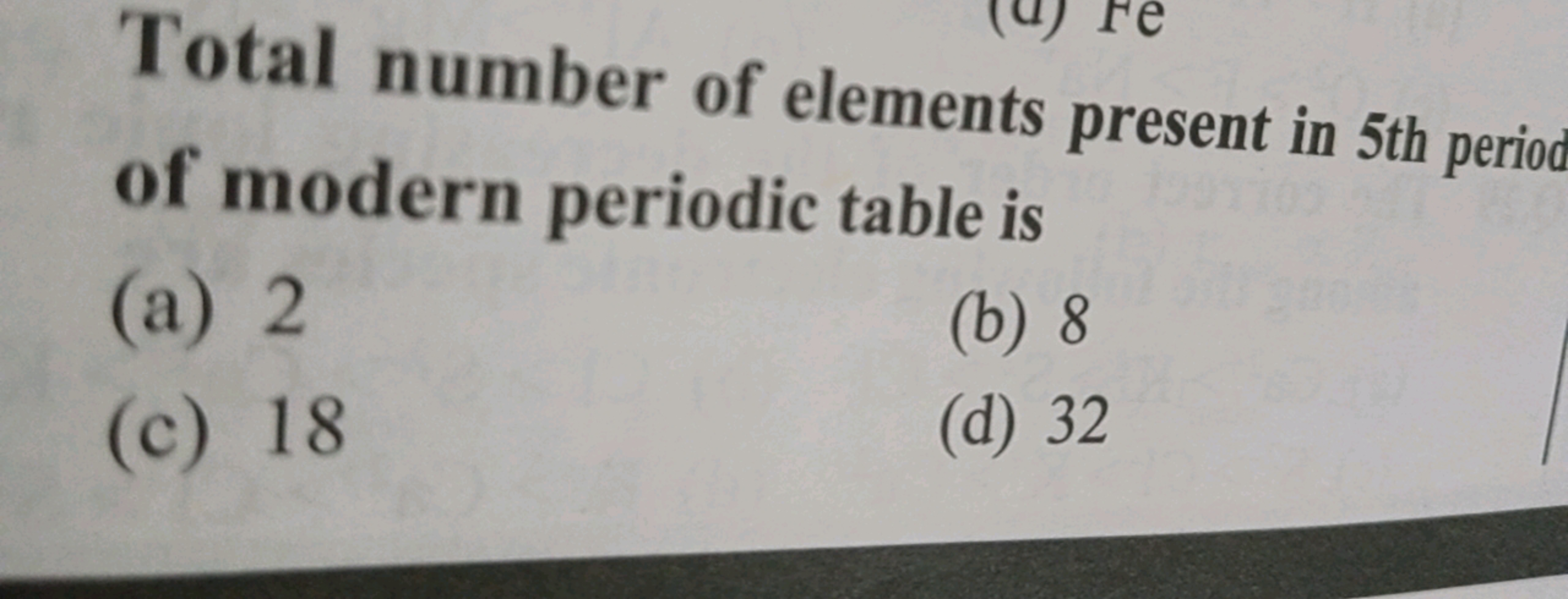 Total number of elements present in 5 th perio of modern periodic tabl