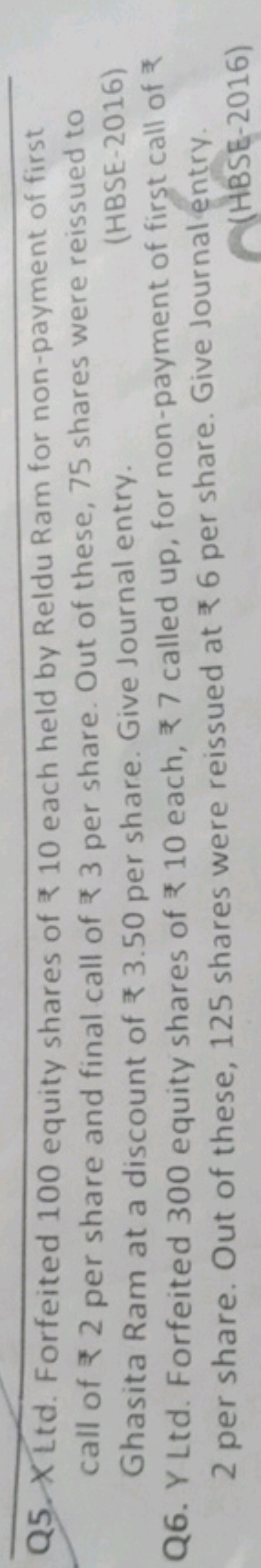 Q5. XLtd. Forfeited 100 equity shares of ₹10 each held by Reldu Ram fo