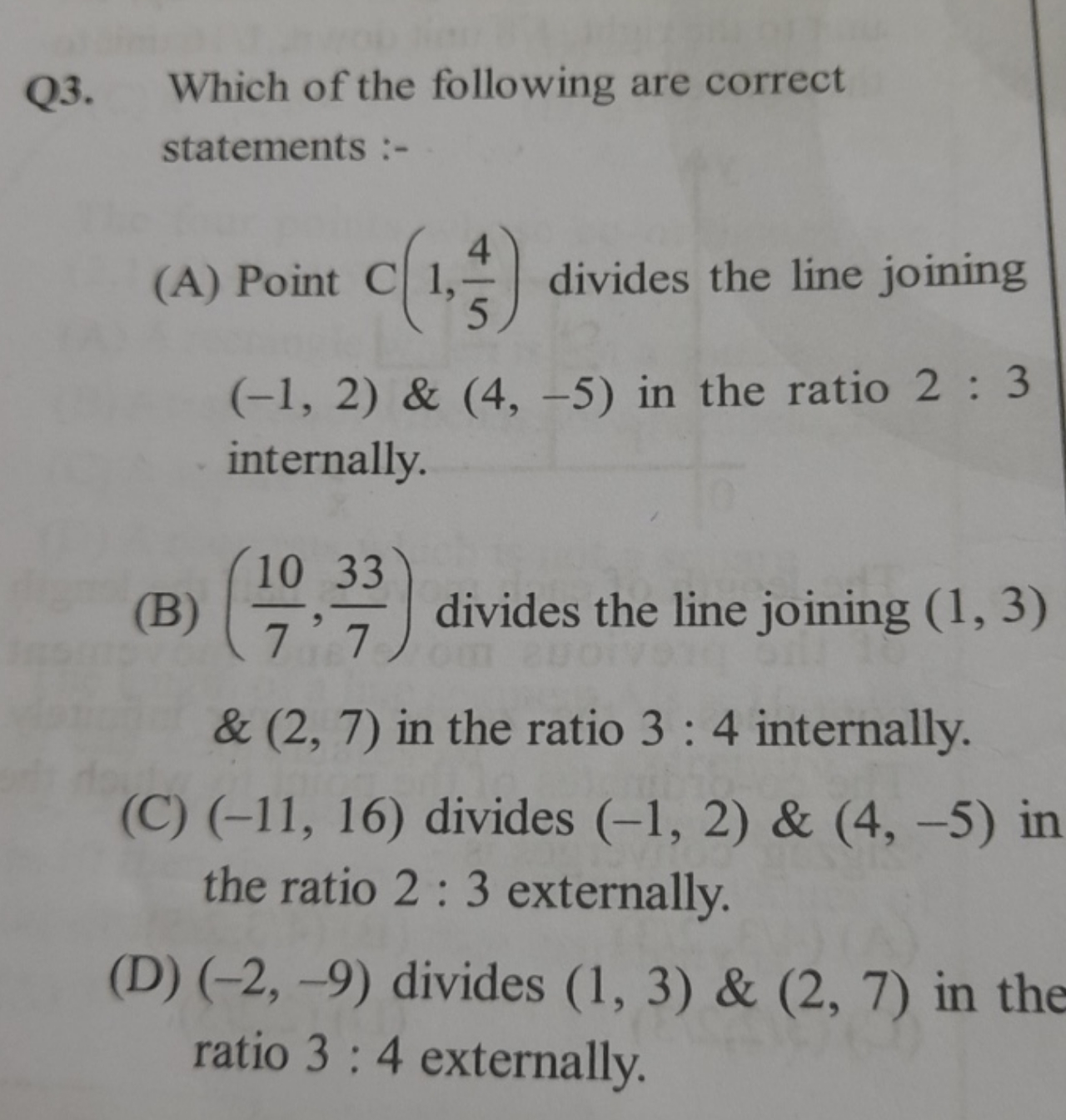 Q3. Which of the following are correct statements :-
(A) Point C(1,54​