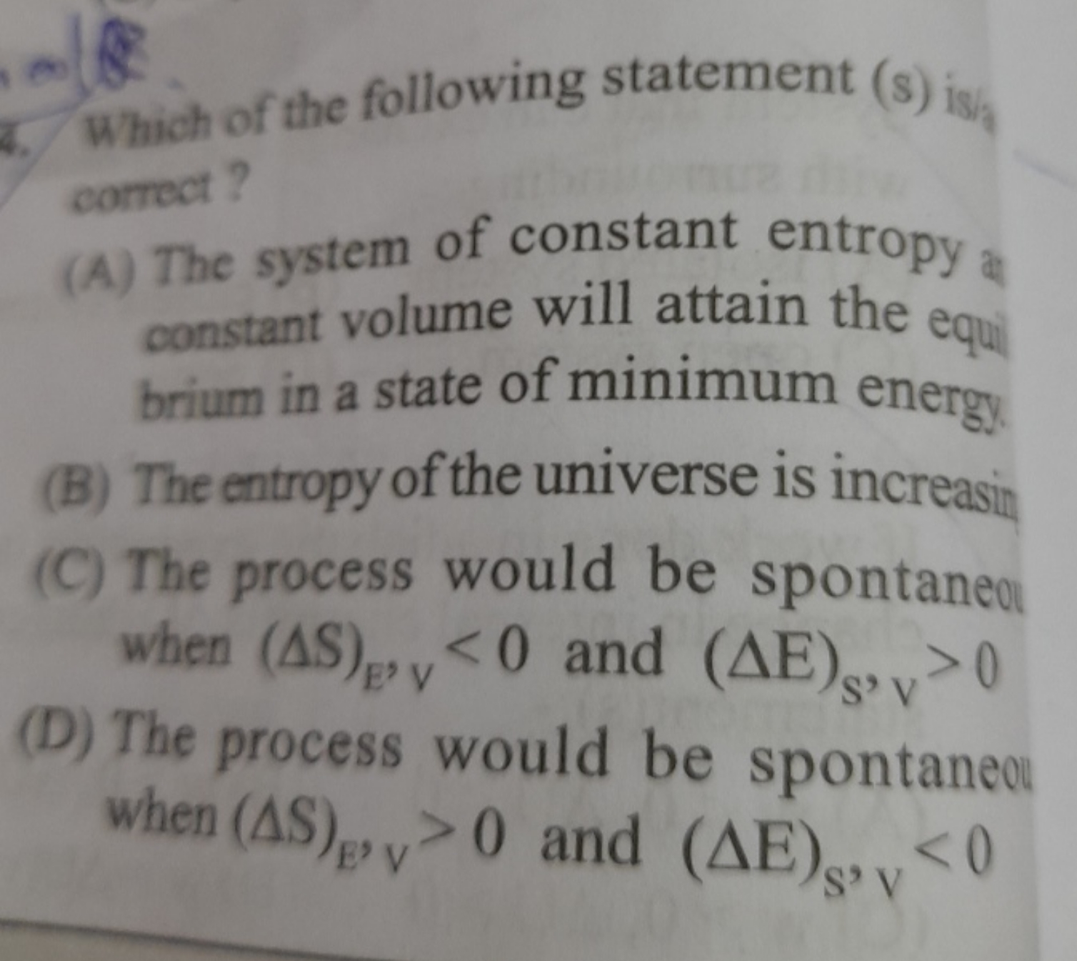 4. Which of the following statement (s) is/ correct?
(A) The system of