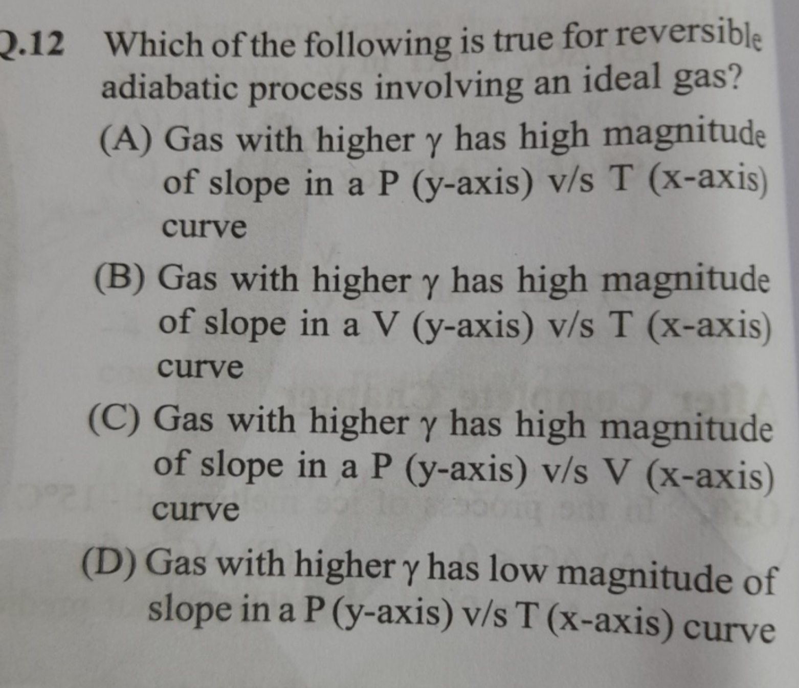 Q.12 Which of the following is true for reversible adiabatic process i