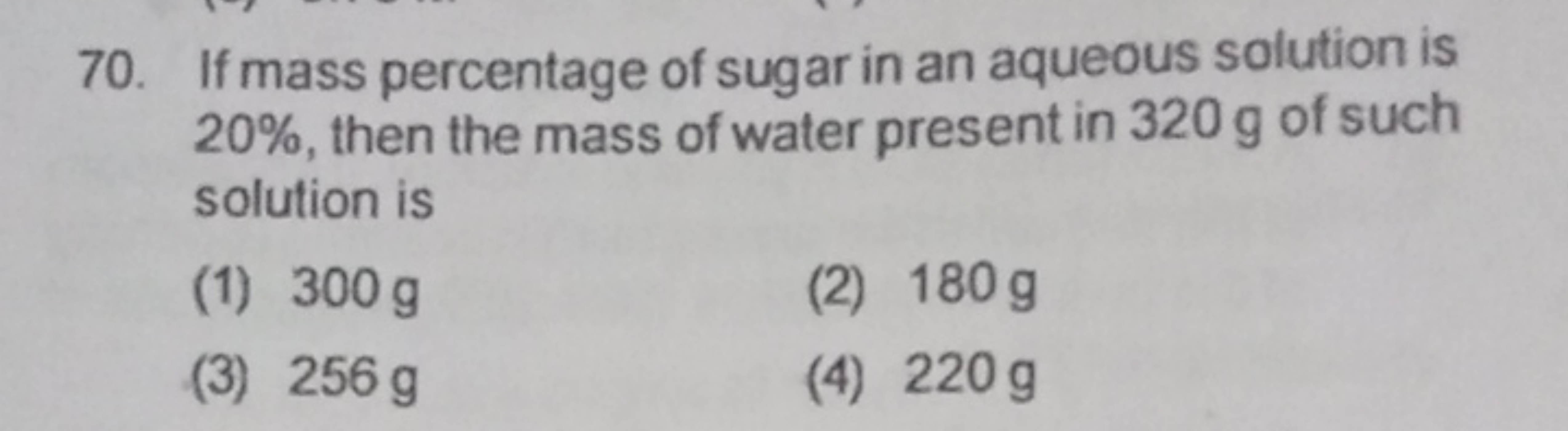 70. If mass percentage of sugar in an aqueous solution is 20%, then th