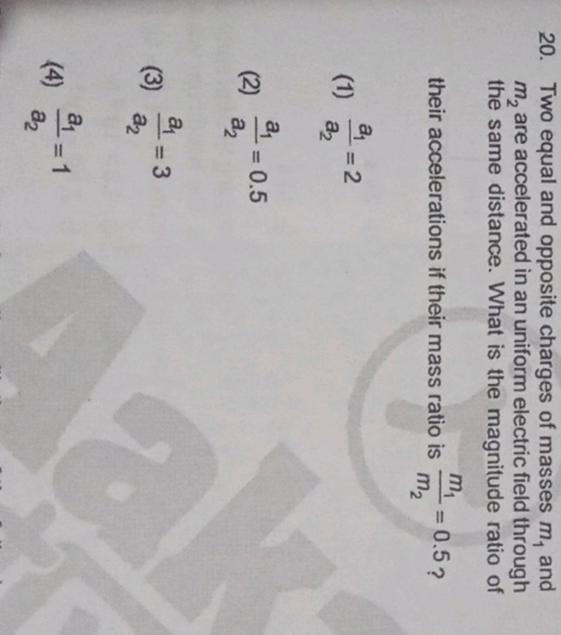 20. Two equal and opposite charges of masses m1​ and m2​ are accelerat