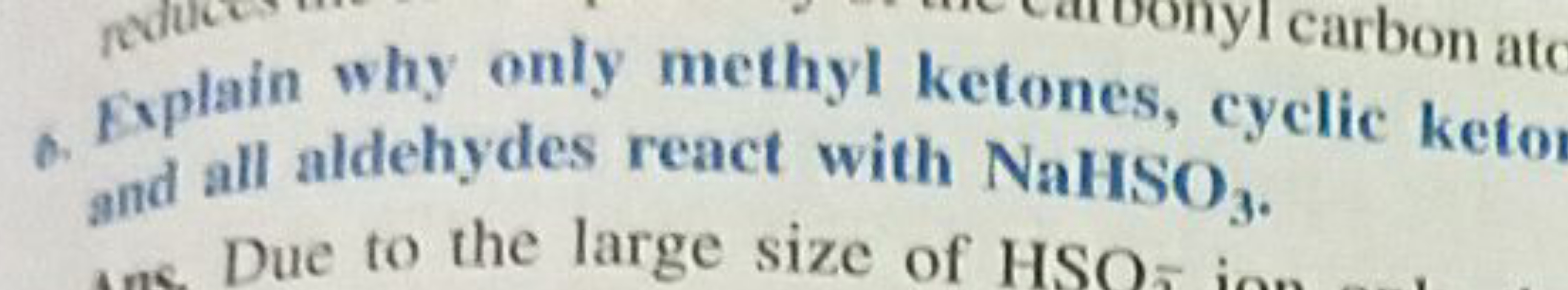 a
rea
carbon atc
Explain why only methyl ketones, cyclic ketom
and all