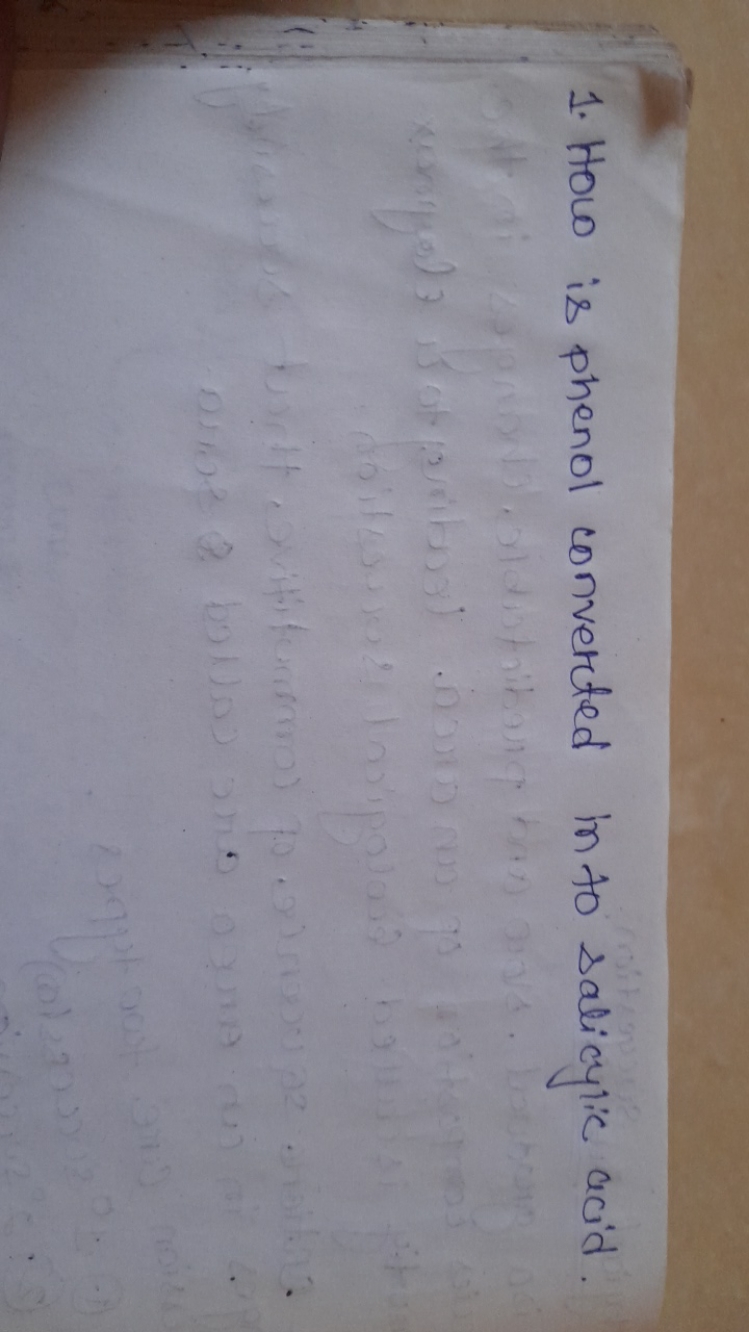 1. How is phenol converted in to salicylic acid.