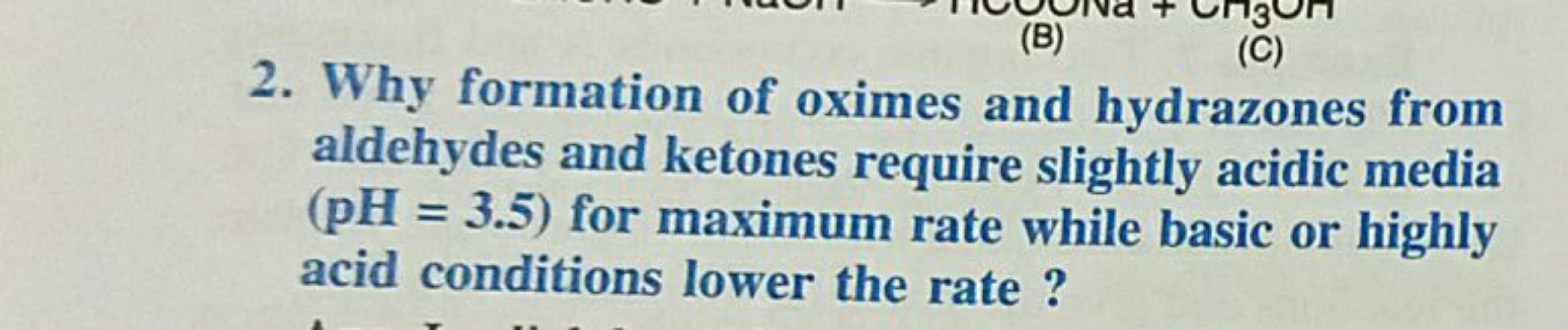 2. Why formation of oximes and hydrazones from aldehydes and ketones r