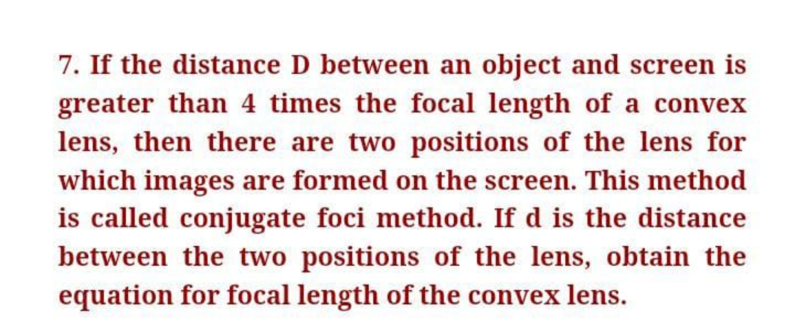 7. If the distance D between an object and screen is greater than 4 ti