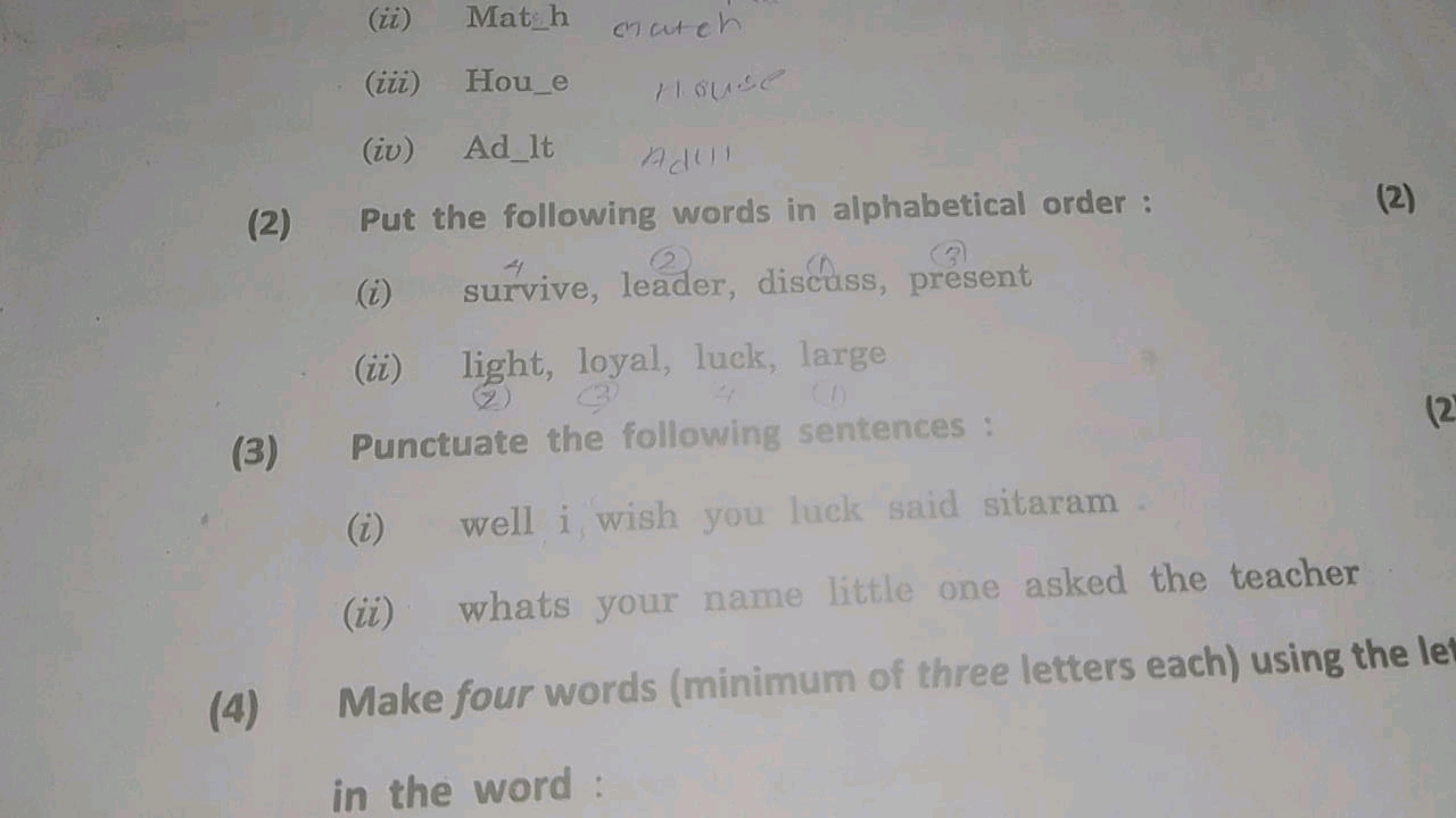(ii) Mat_h match
(iii) Hou_e / gube
(iv) Ad_lt Adいl
(2) Put the follow