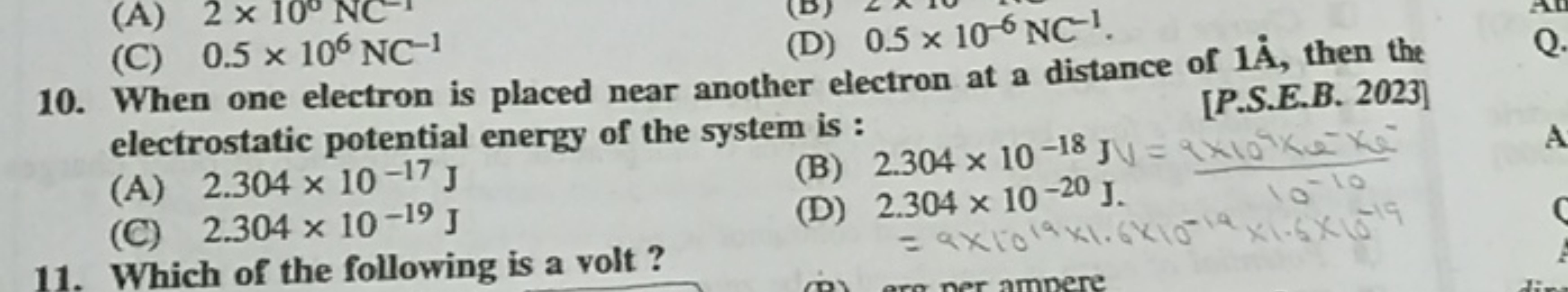 (C) 0.5×106NC−1
(D) 0.5×10−6NC−1
10. When one electron is placed near 