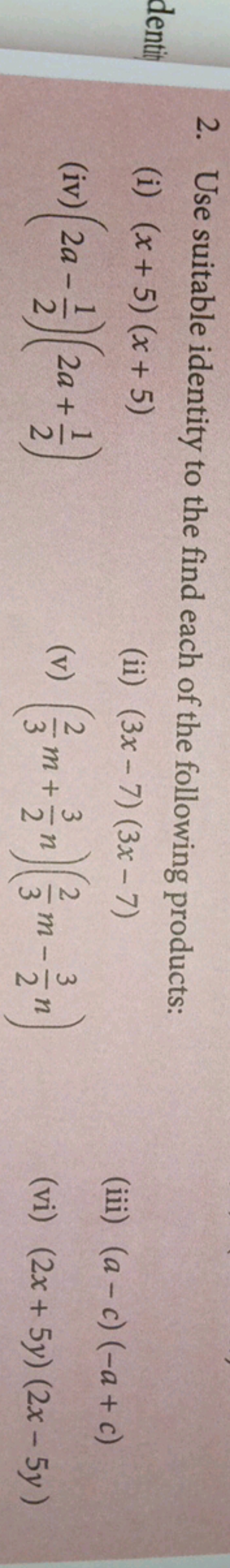 2. Use suitable identity to the find each of the following products:
(
