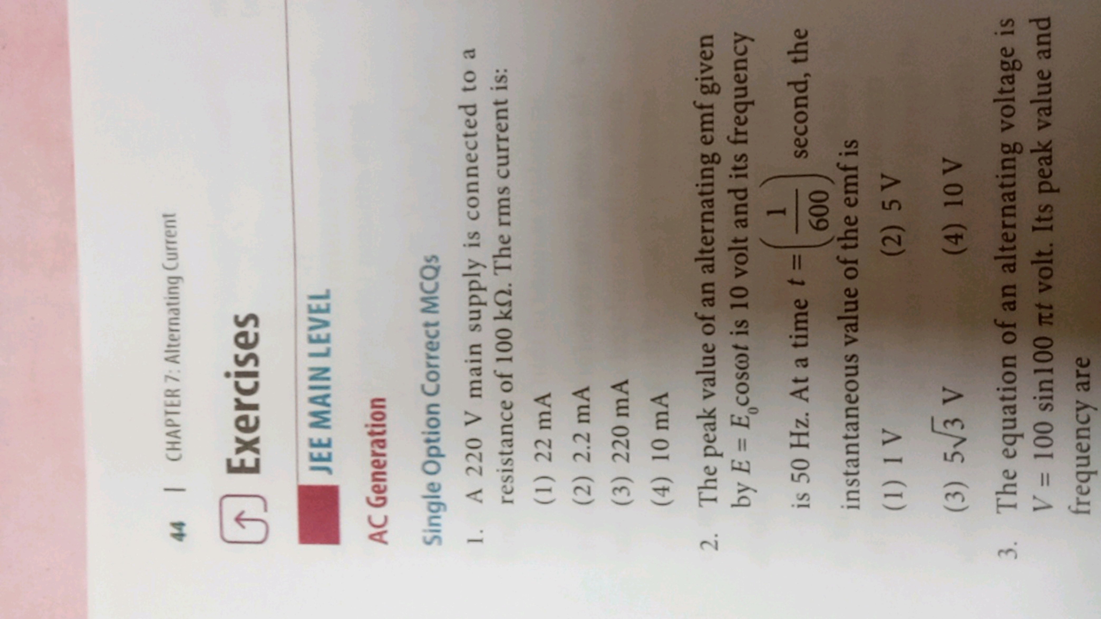 44
| CHAPTER 7: Alternating Current
( )
Exercises
JEE MAIN LEVEL
AC Ge