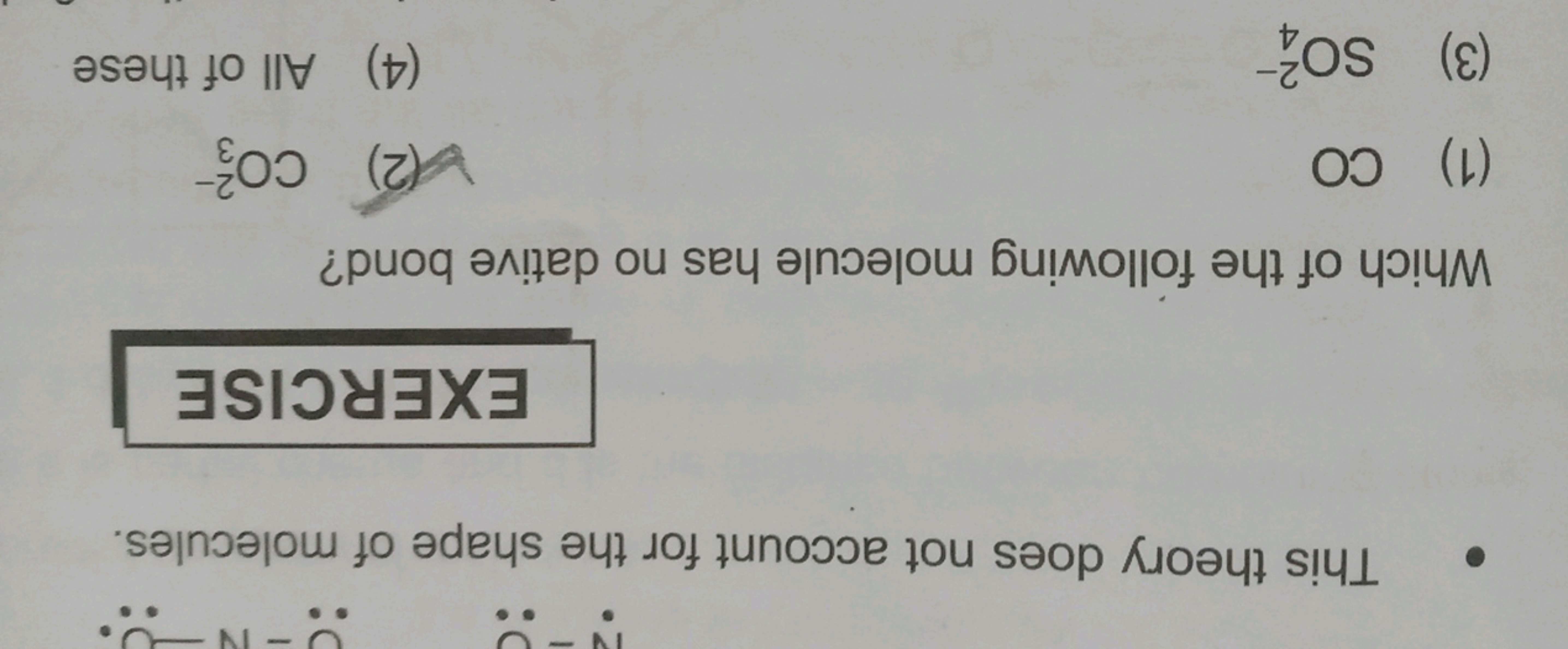 - This theory does not account for the shape of molecules.

EXERCISE
W