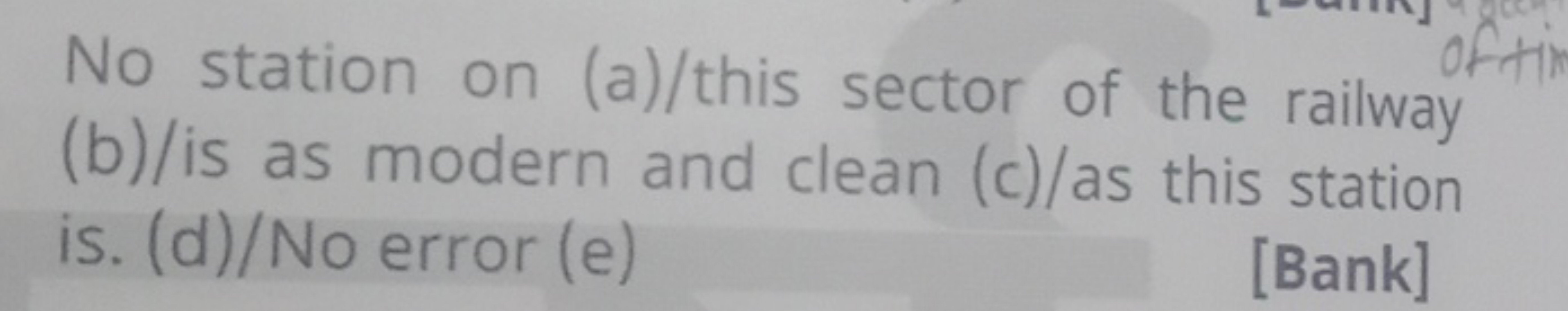 No station on (a)/this sector of the railway (b)/is as modern and clea