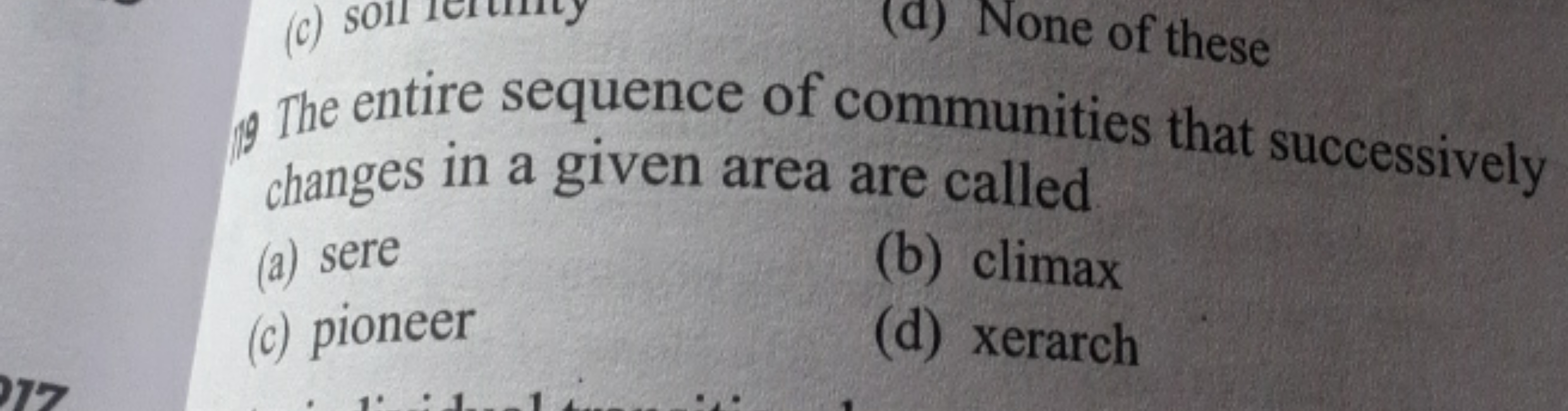 (9) The entire sequence of communities that successively changes in a 