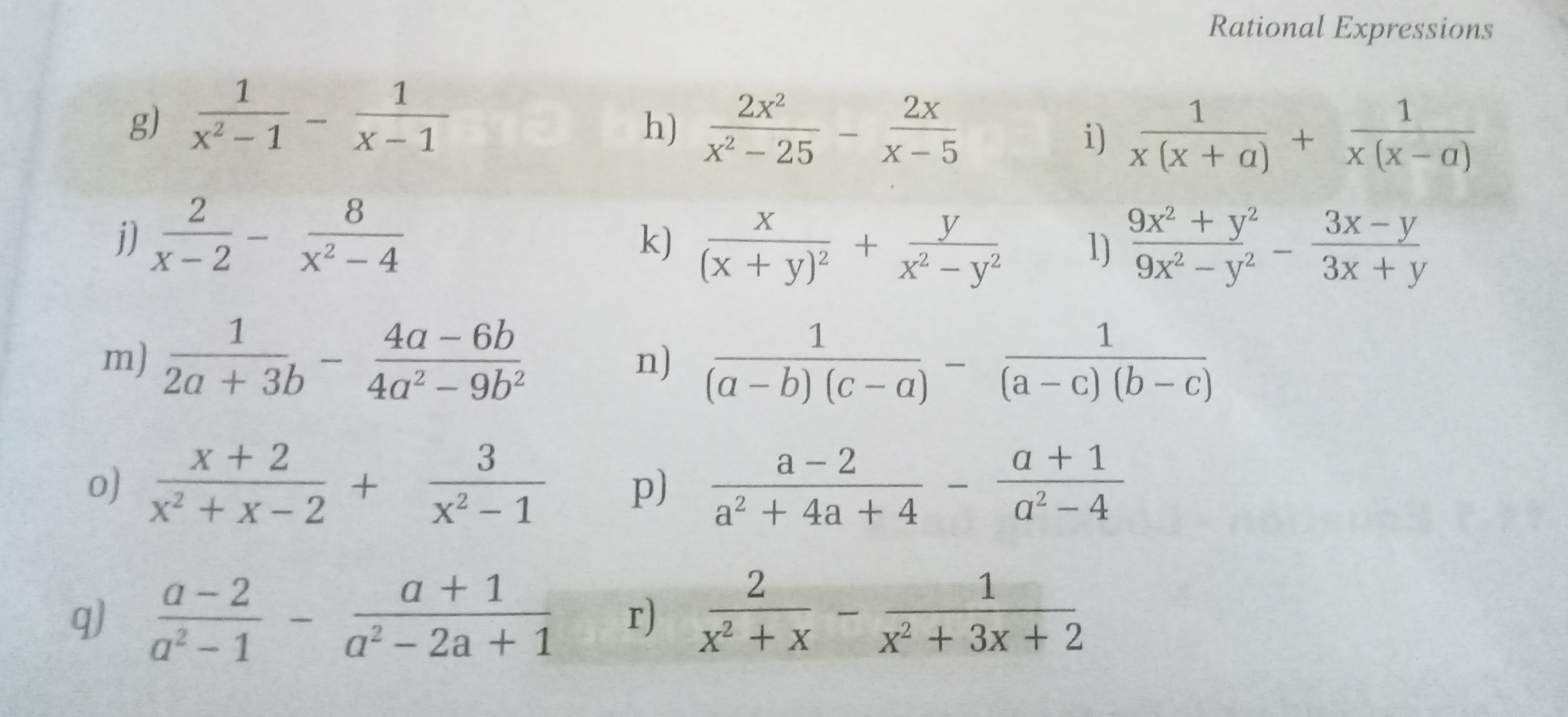 Rational Expressions
g) x2−11​−x−11​
h) x2−252x2​−x−52x​
i) x(x+a)1​+x